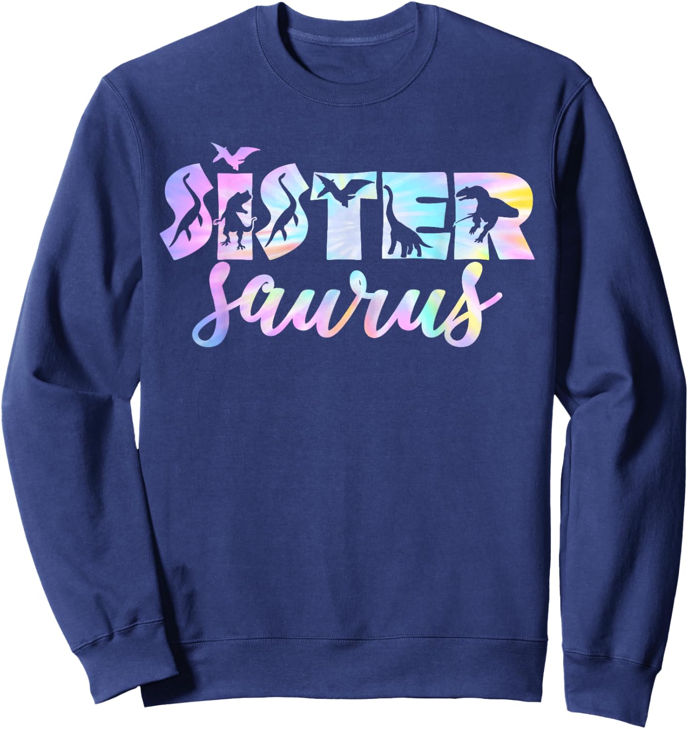 Sistersaurus T Rex Dinosaur Sister Saurus Family Matching Sweatshirt - Sweatshirt | Navy