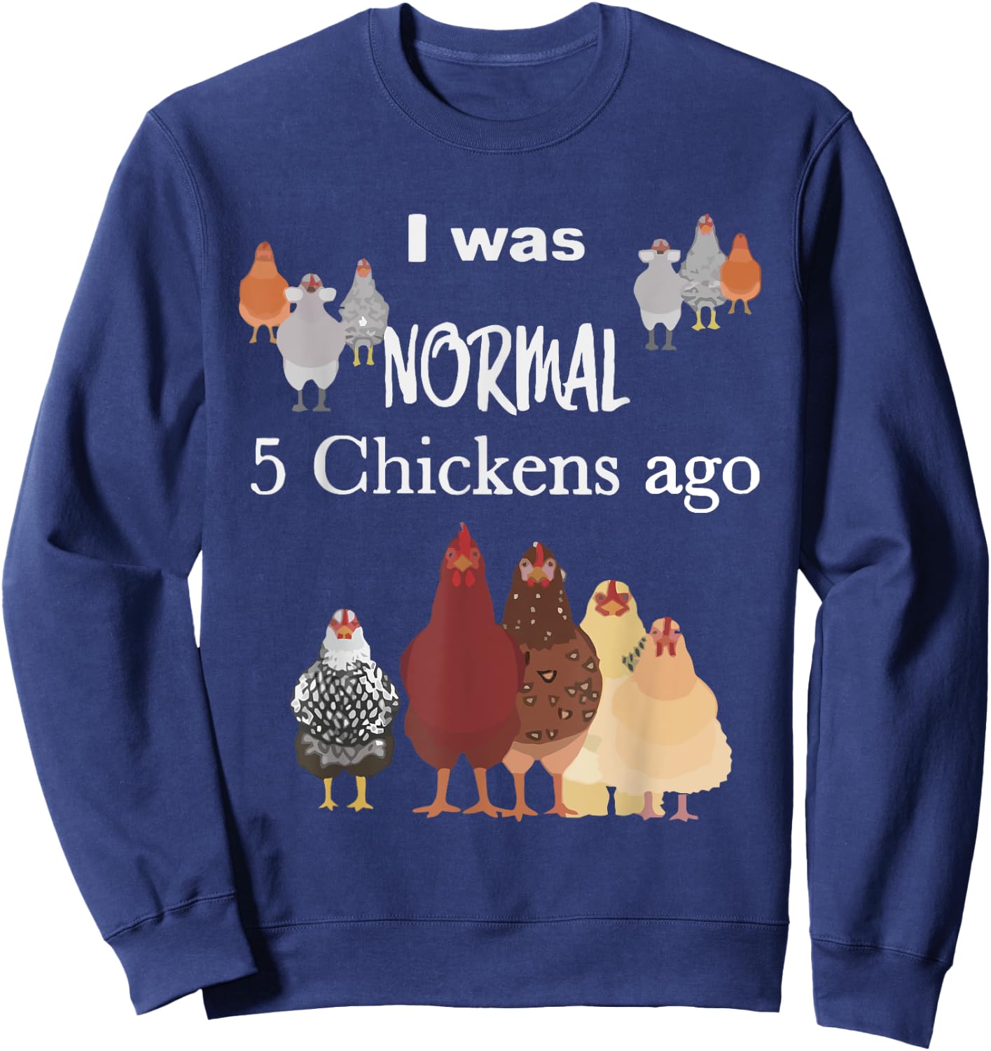 I Was Normal 5 Chickens Ago, Chicken Lover Kids Sweatshirt - Sweatshirt | Navy