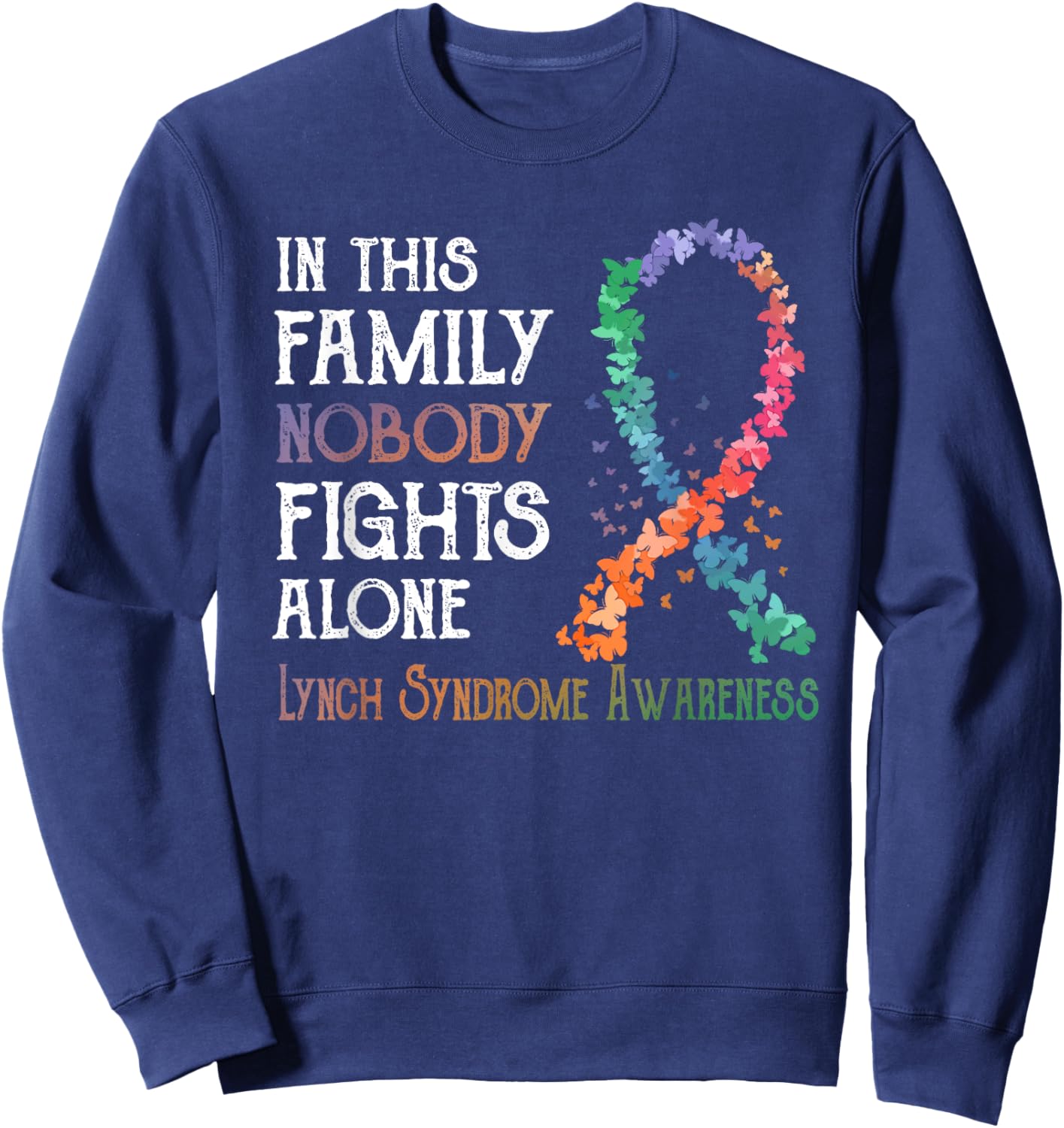 In This Family Nobody Fights Alone Lynch Syndrome Sweatshirt - Sweatshirt | Navy