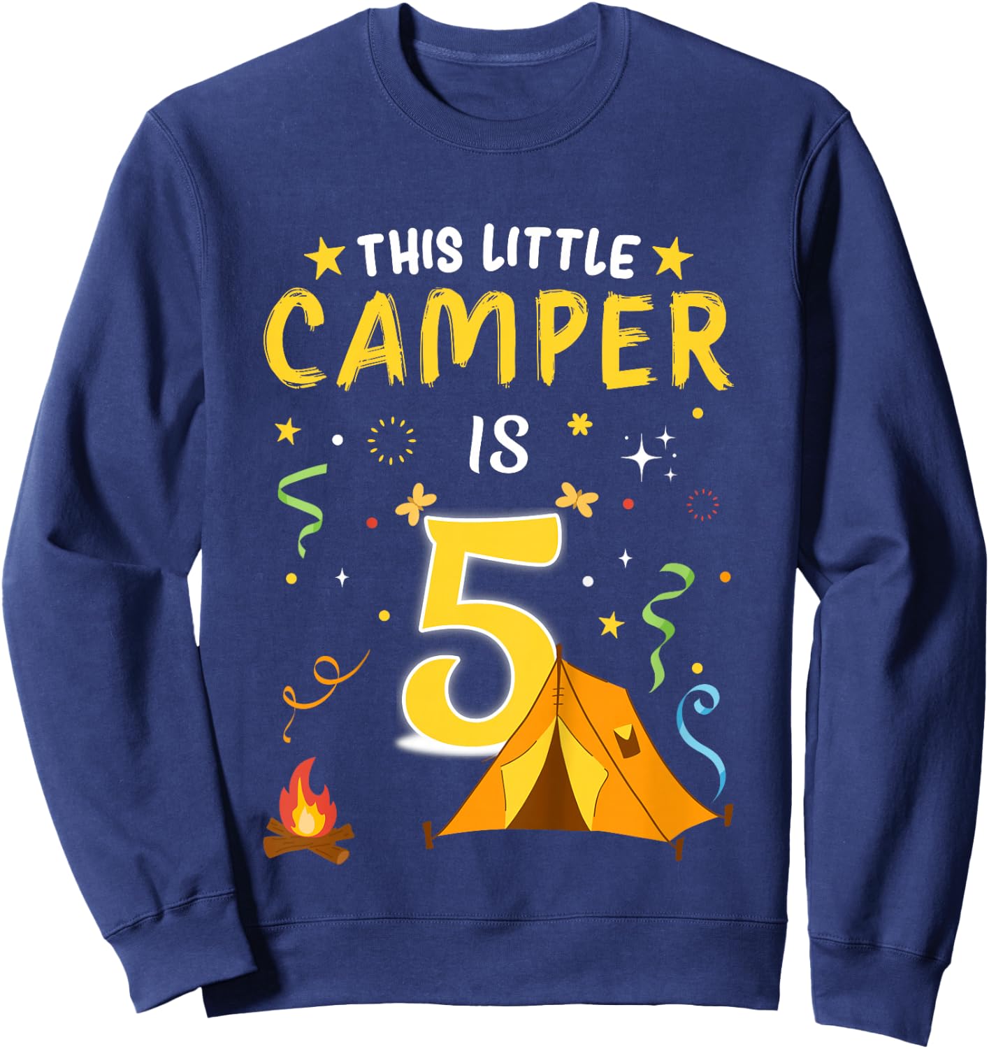 5 Year Old Boy Camper Girl Kids 5th Birthday Camping Sweatshirt - Sweatshirt | Navy