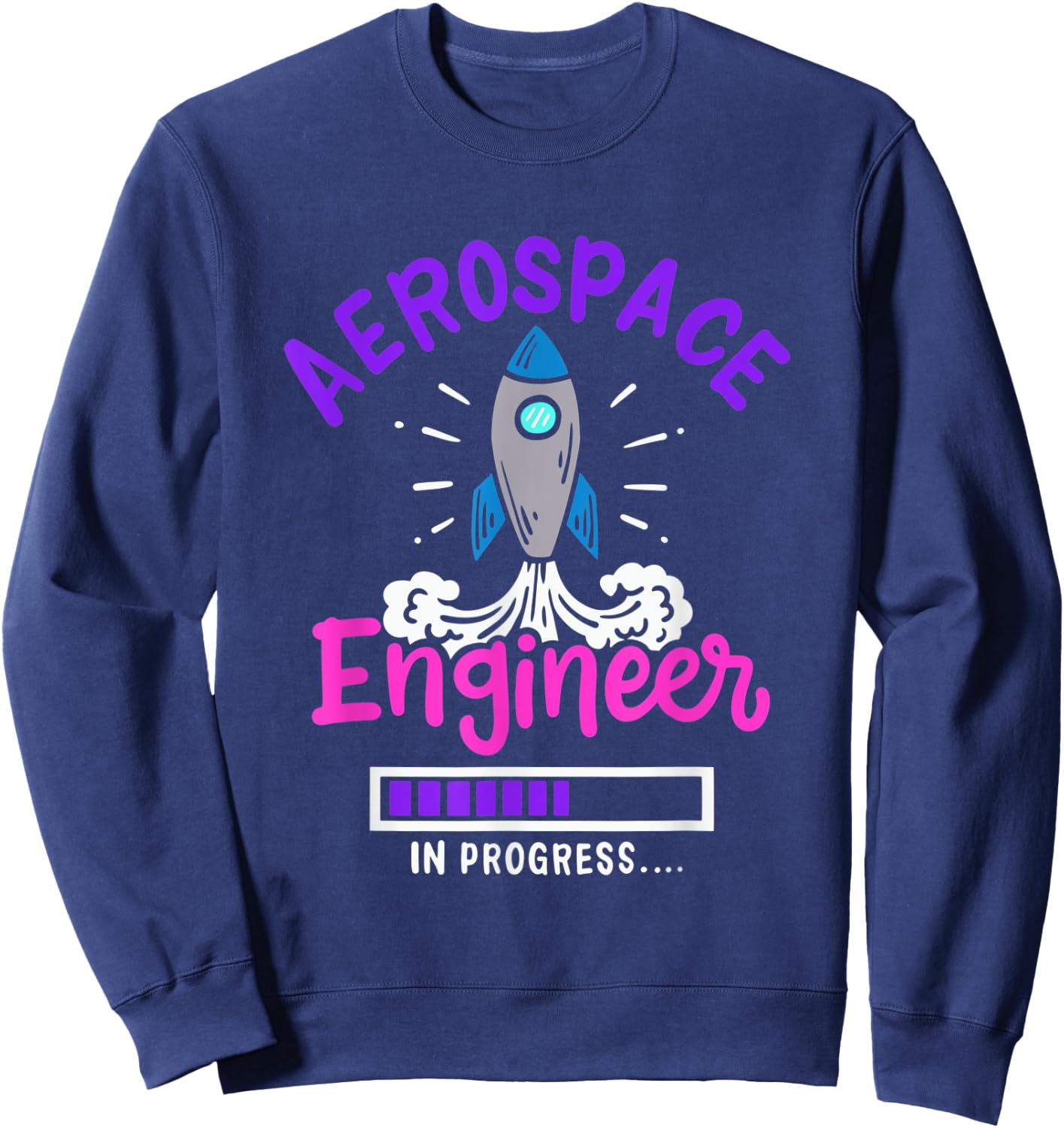 Aerospace Engineer In Progress Sweatshirt - Sweatshirt | Navy