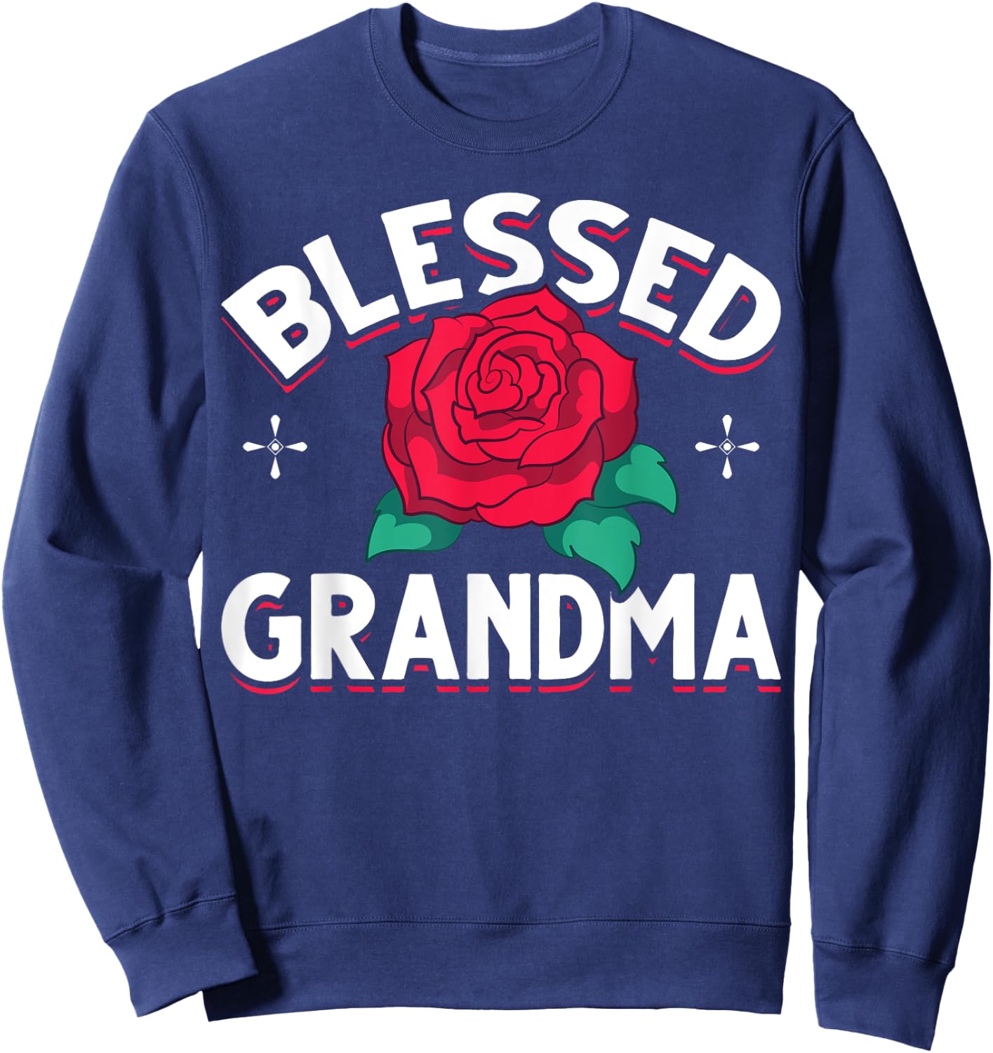 Blessed Grandmother Nana Granny Mothers Day Rose Grandma Sweatshirt - Sweatshirt | Navy