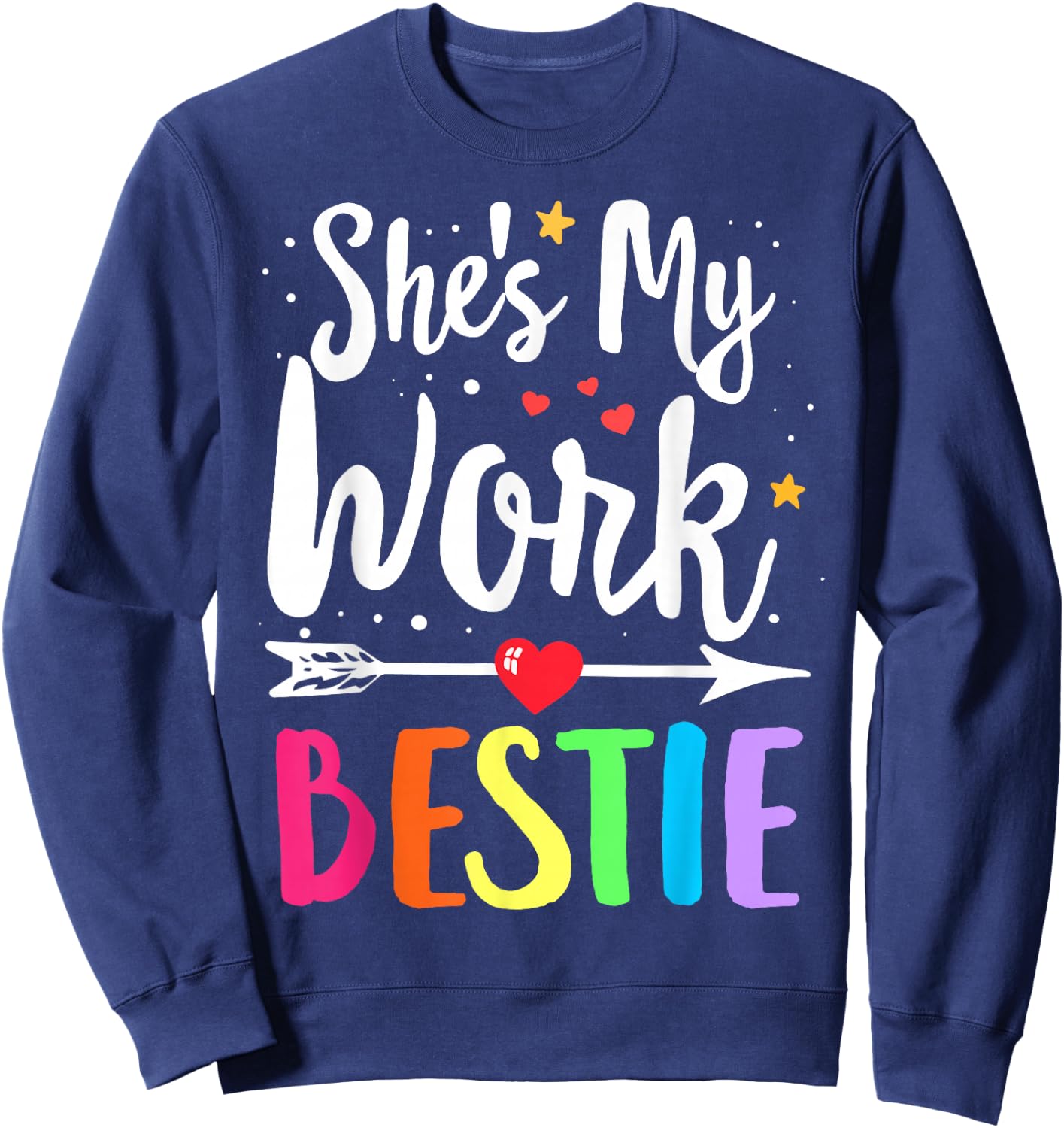 Matching WORK Best Friend She's My WORK Bestie Sweatshirt - Sweatshirt | Navy
