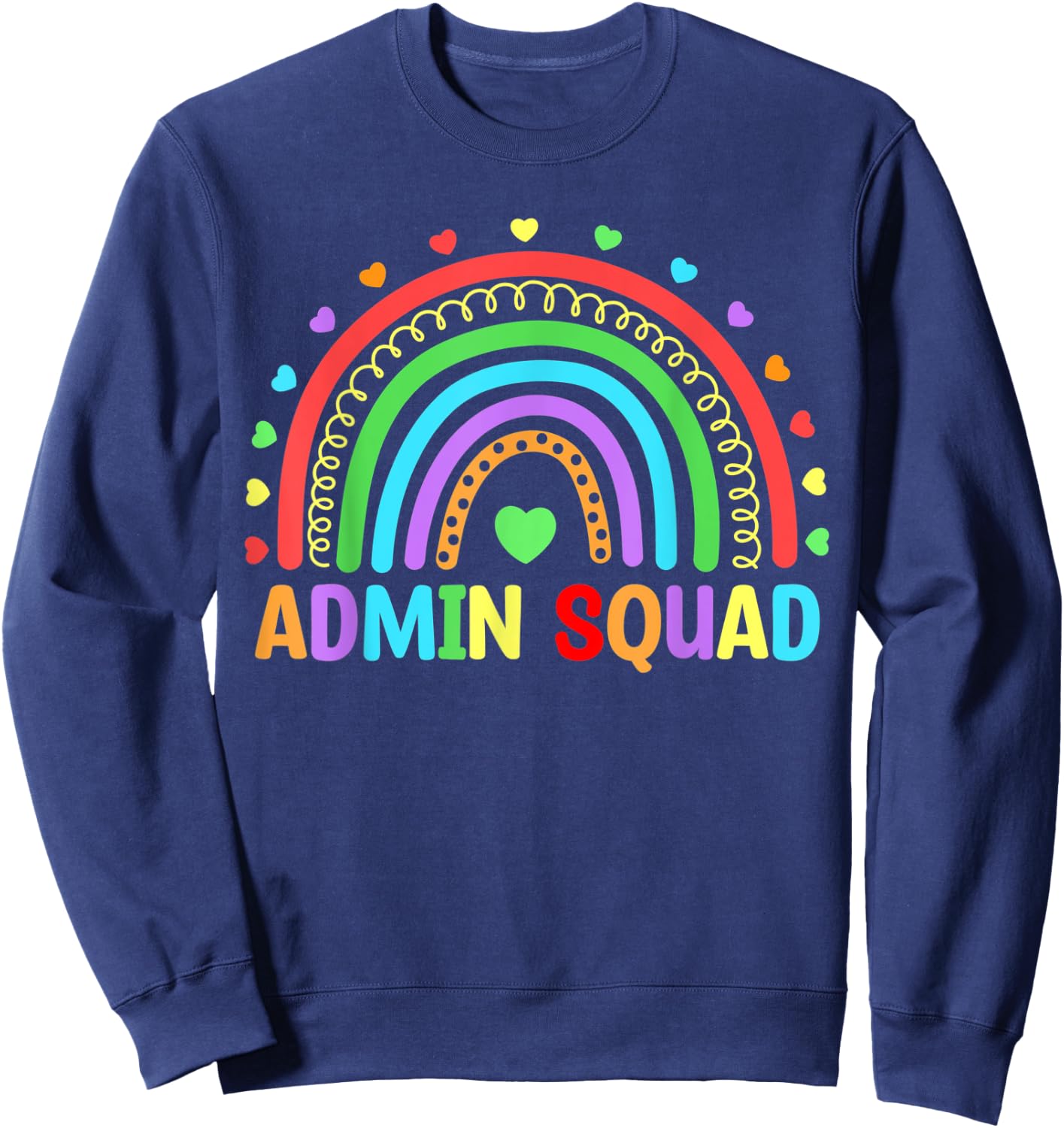 Admin Squad School Rainbow Assistant Principal Administrator Sweatshirt - Sweatshirt | Navy
