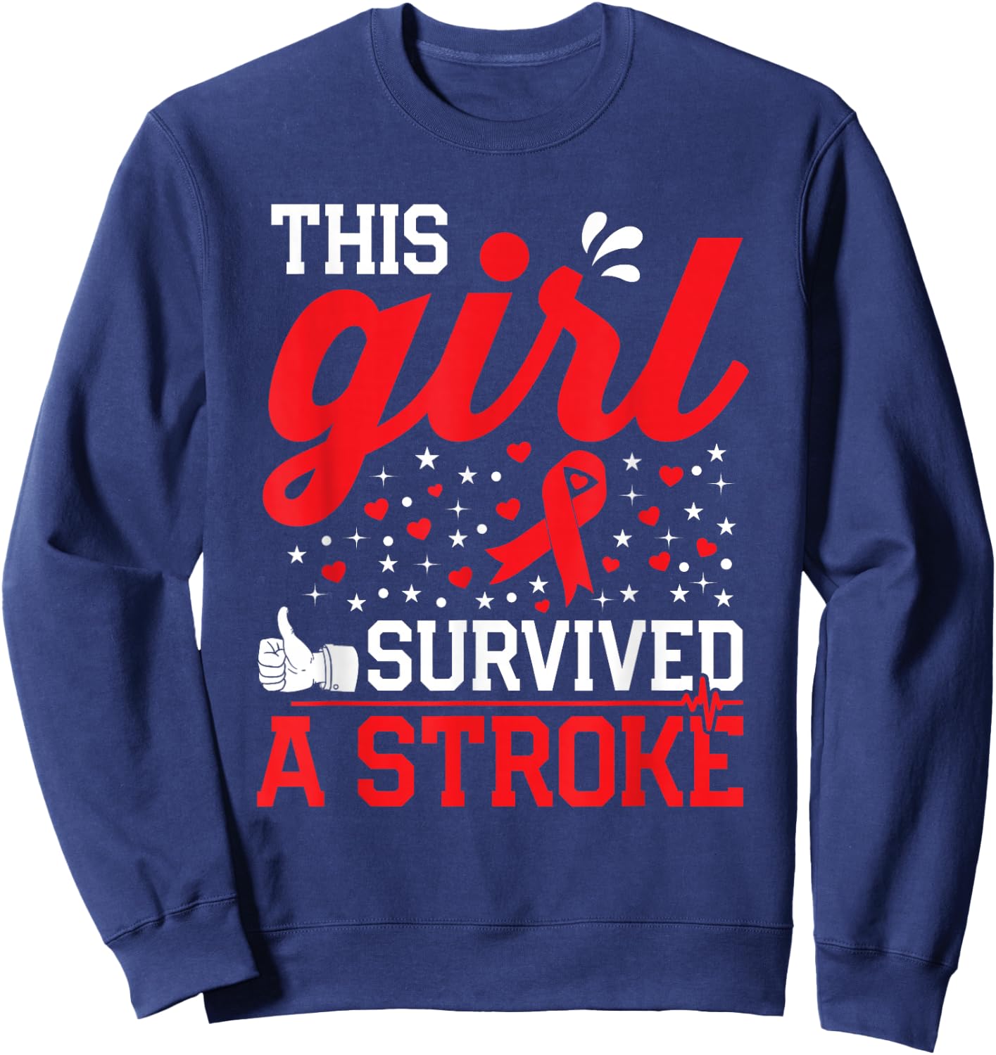 This Girl Survived a Stroke Survivor Recovery Gift Woman Mom Sweatshirt - Sweatshirt | Navy