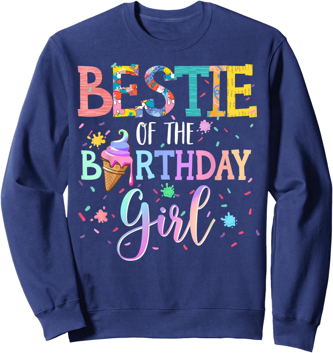 Bestie Of The Birthday Girl Sweetie Sweatshirt - Sweatshirt | Navy