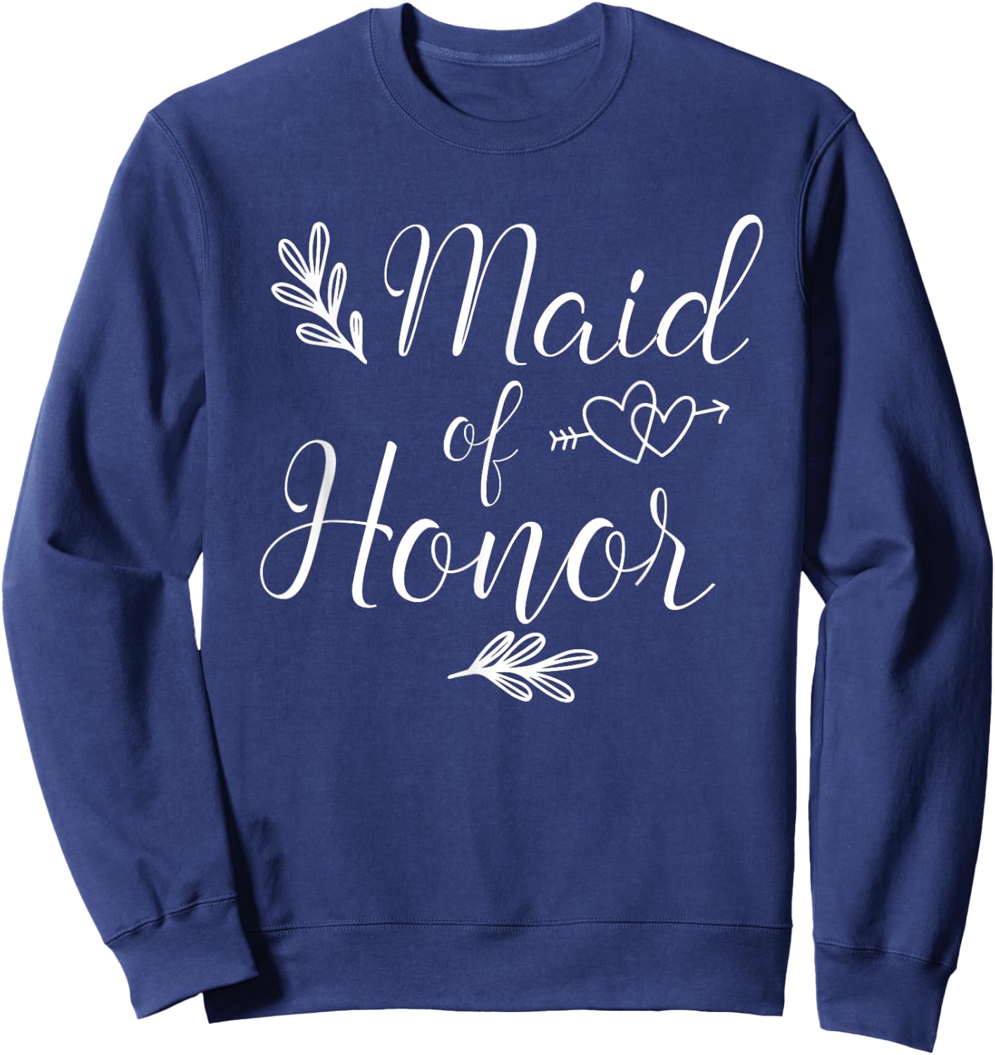 Maid Of Honor Wedding Shower Sweatshirt - Sweatshirt | Navy