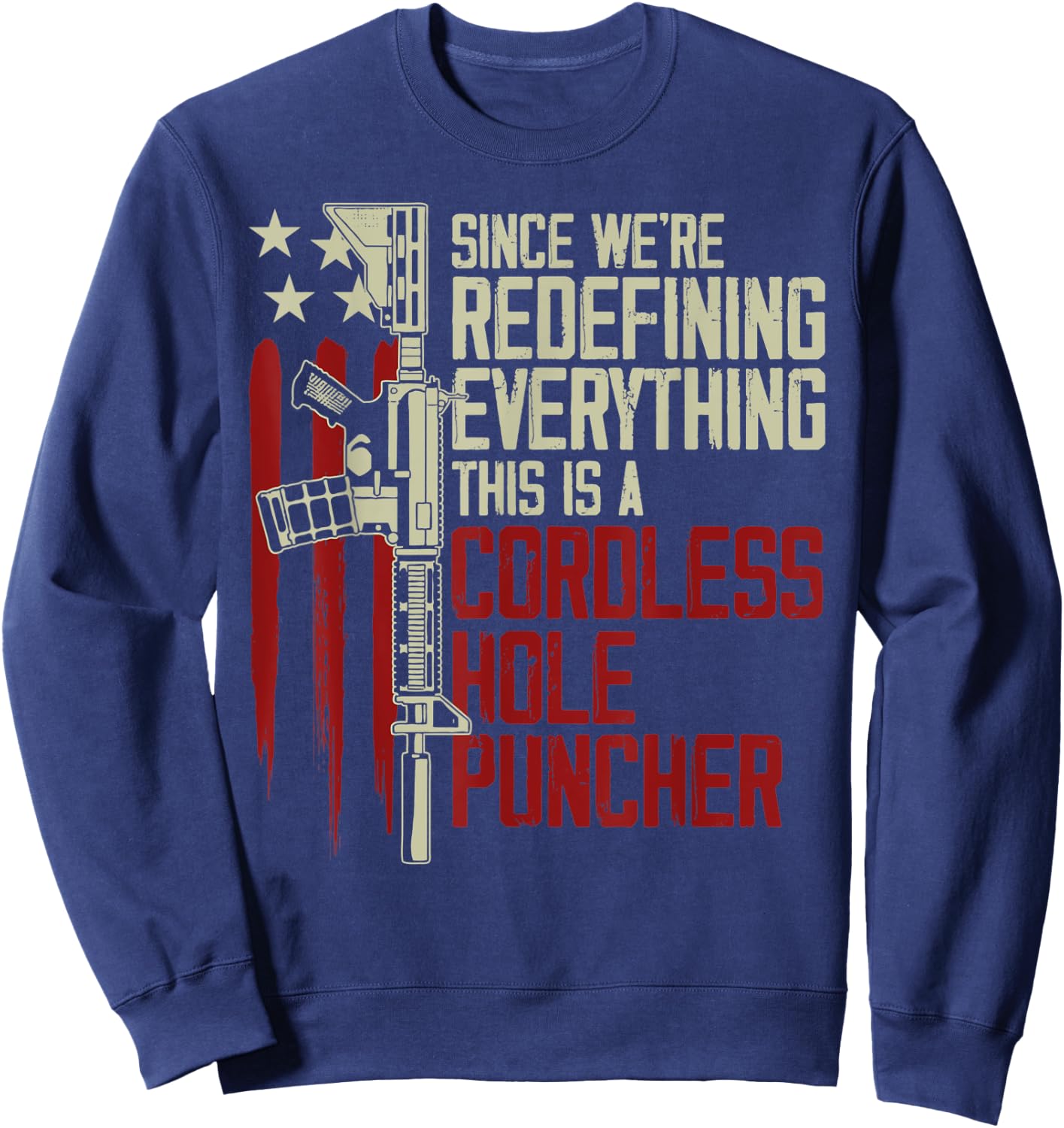 We're Redefining Everything This Is A Cordless Hole Puncher Sweatshirt - Sweatshirt | Navy