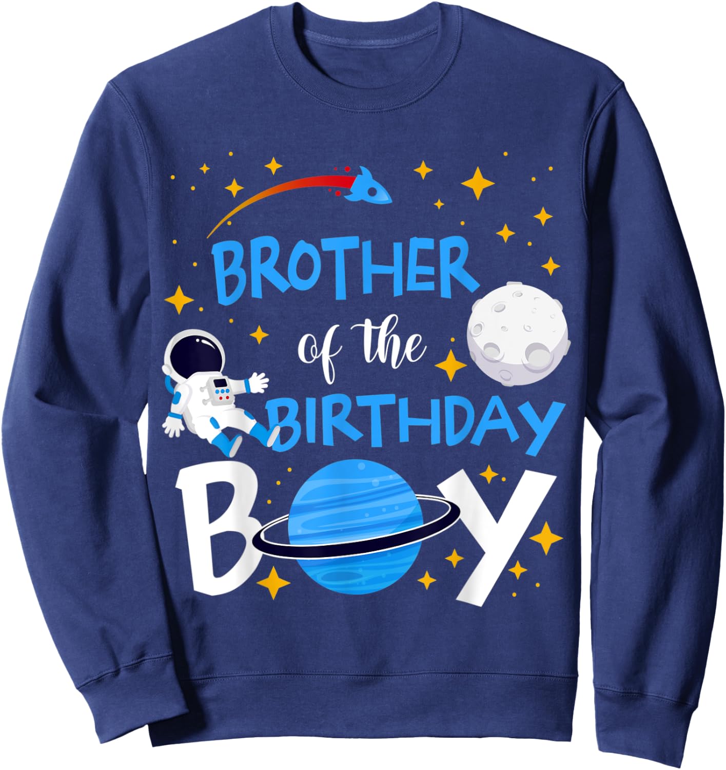 Brother of The Birthday Boy Space Astronaut Matching Family Sweatshirt - Sweatshirt | Navy