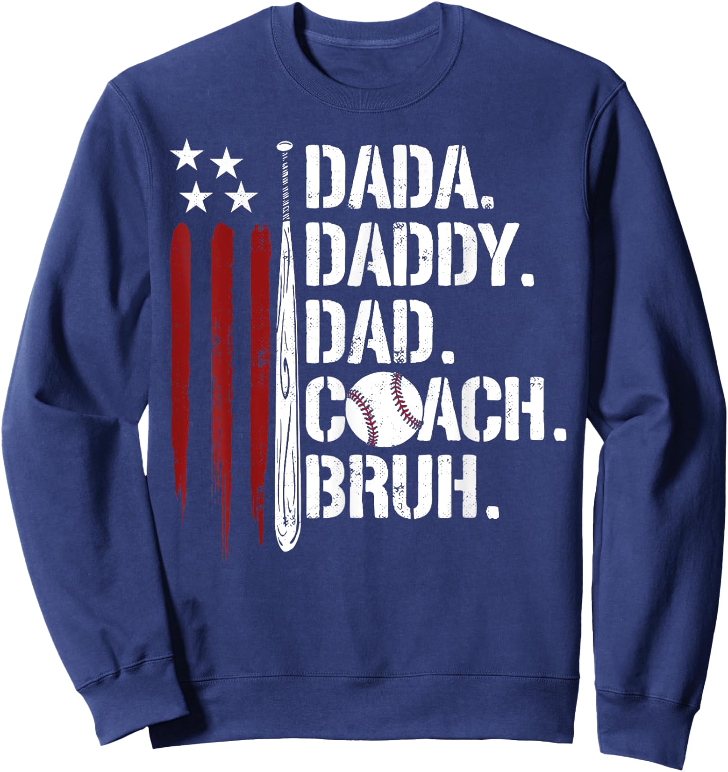 Dada Daddy Dad Bruh Baseball Coach American Flag Fathers Day Sweatshirt - Sweatshirt | Navy