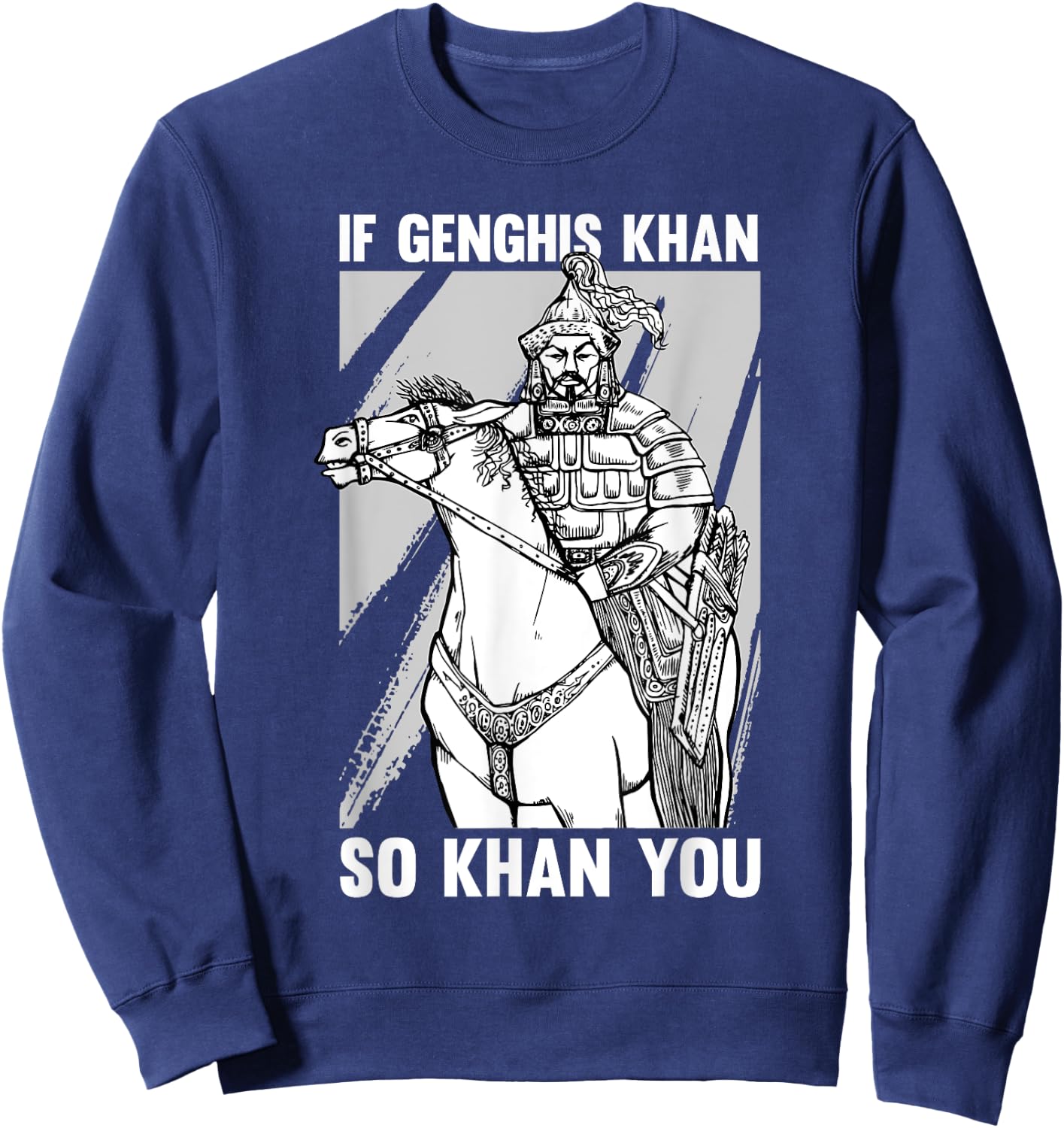 Funny Mongolian History Joke and Genghis Khan Quote Small Sweatshirt - Sweatshirt | Navy