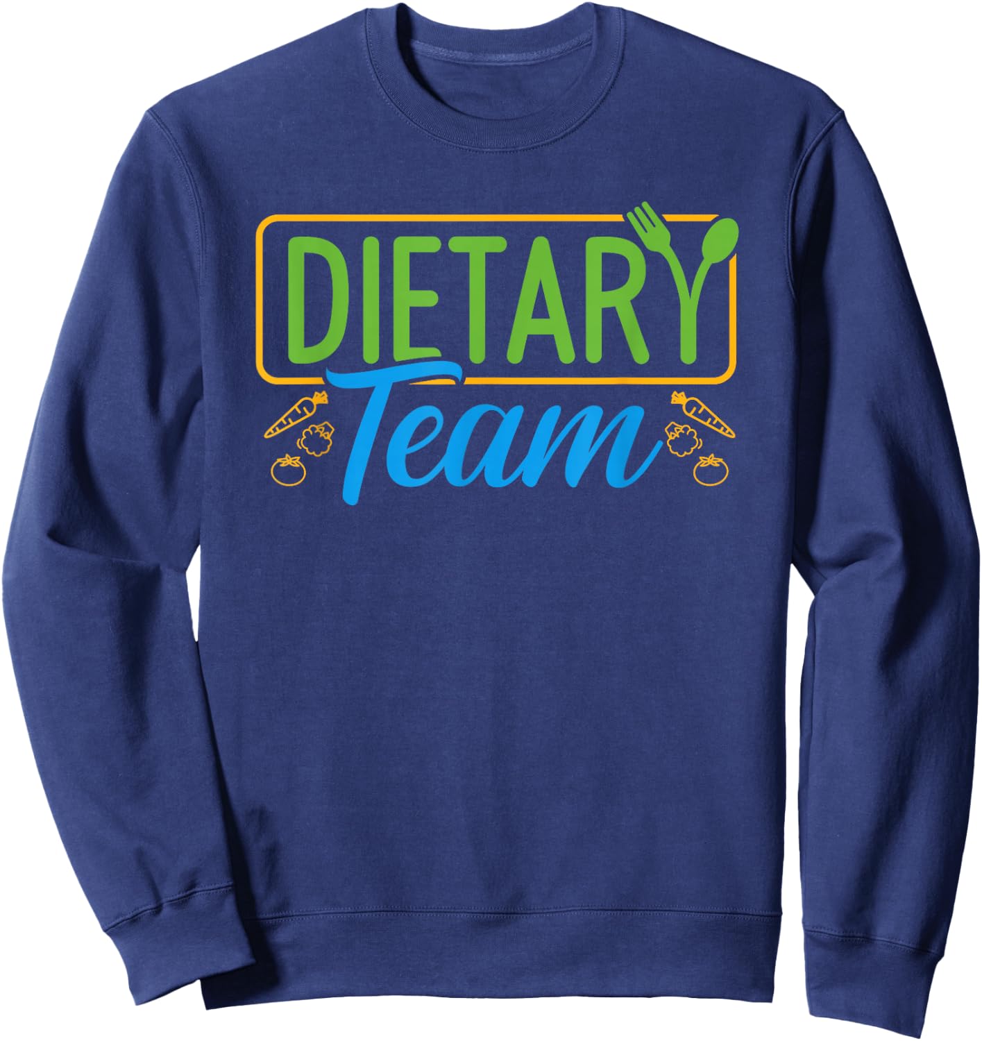 Dietary Team Registered Dietitian Dietary Aide RD Dietician Sweatshirt - Sweatshirt | Navy
