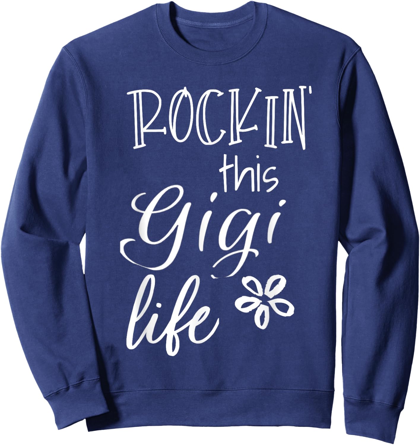 Rockin This Life Cute Gigi graphic Gift from Grandkids Sweatshirt - Sweatshirt | Navy