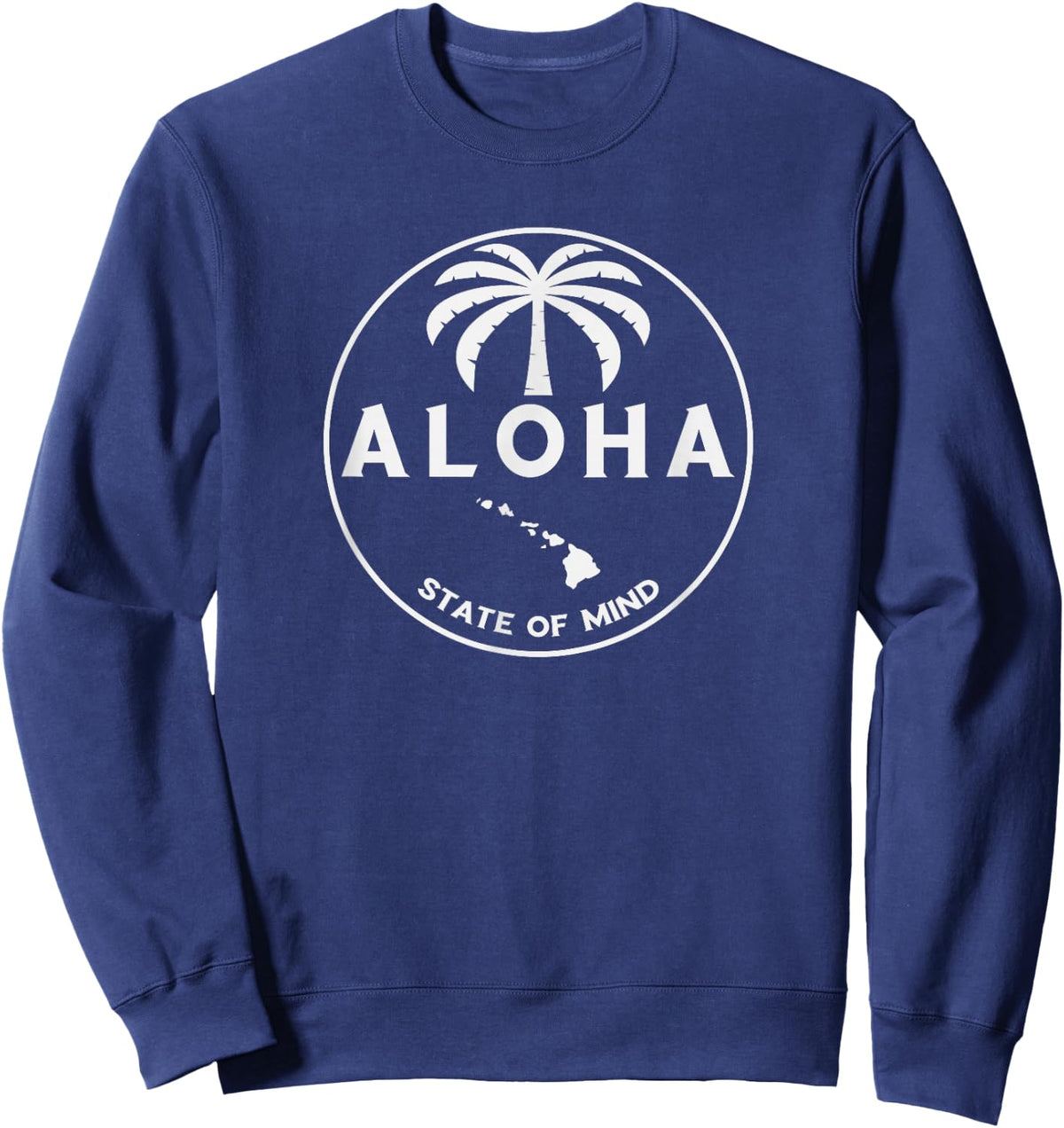 Aloha Hawaii Palm Tree - Feel the Aloha Hawaiian Spirit!! Sweatshirt - Sweatshirt | Navy