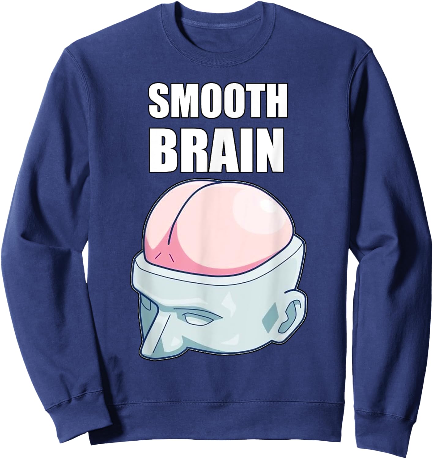 Smooth Brain - Funny Meme Gift Sweatshirt - Sweatshirt | Navy