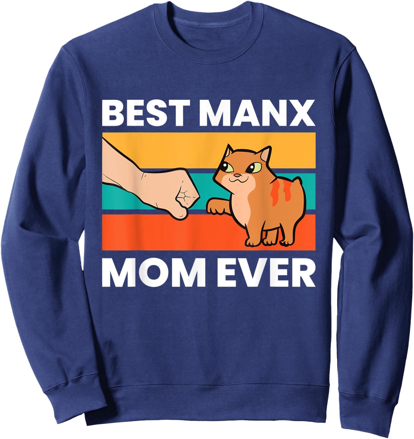 Manx Cat Owner Best Manx Mom Ever Sweatshirt - Sweatshirt | Navy