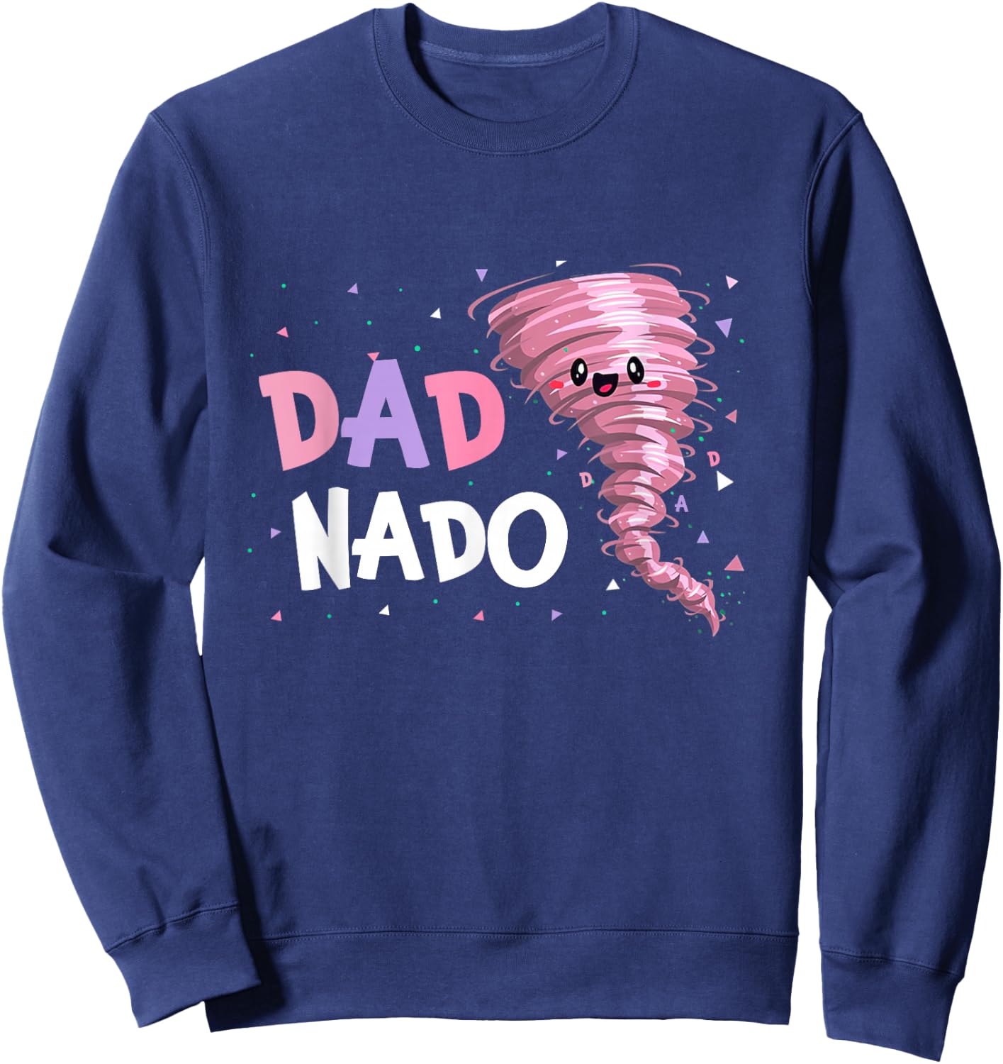 Dad Nado Tornado Birthday Party Decorations Pink Tornado Sweatshirt - Sweatshirt | Navy