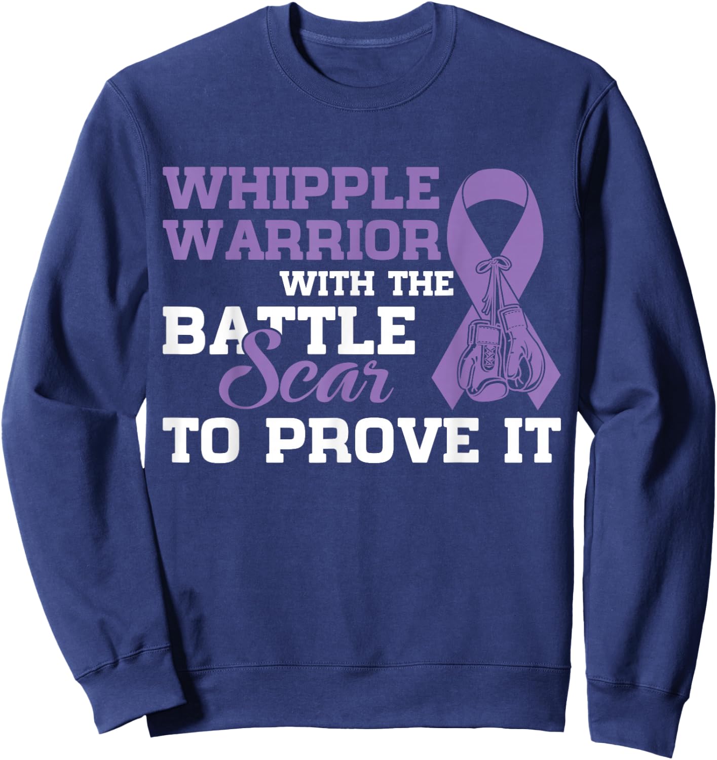Whipple Warrior Pancreatic Cancer Awareness Gift Sweatshirt - Sweatshirt | Navy