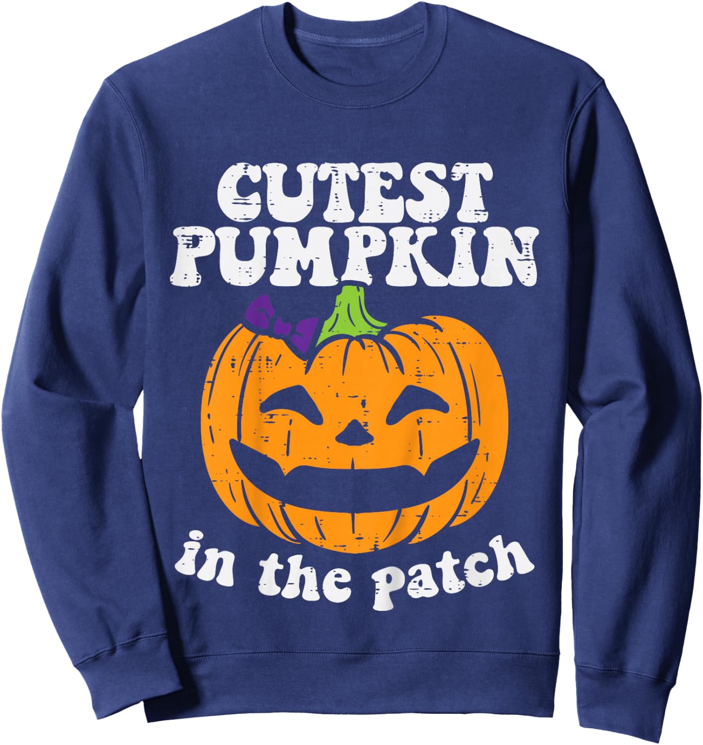 Kids Cutest Pumpkin In The Patch Cute Halloween Toddler Girls Sweatshirt - Sweatshirt | Navy