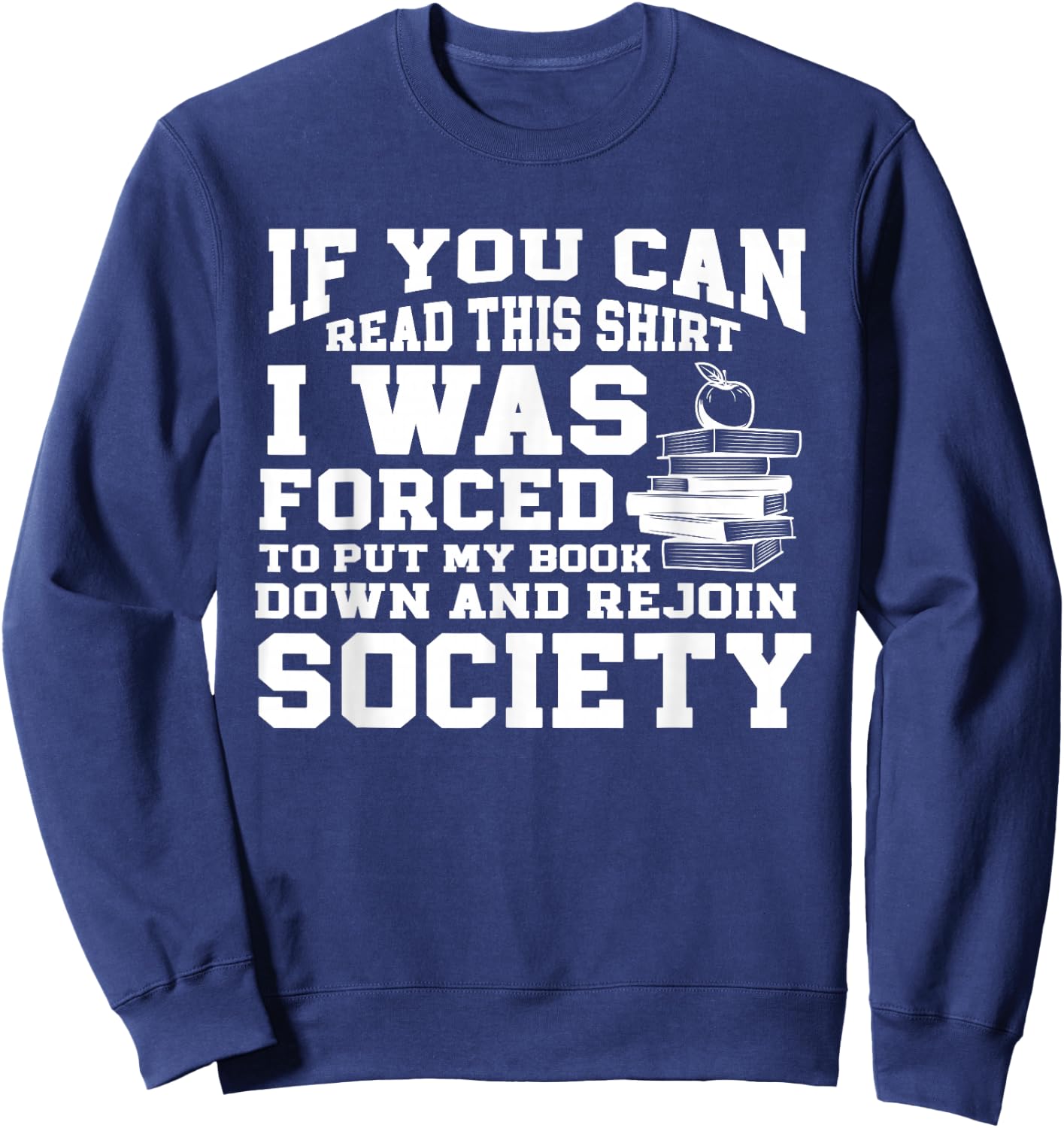 I Was Forced To Put My Book Down Reading Sweatshirt - Sweatshirt | Navy