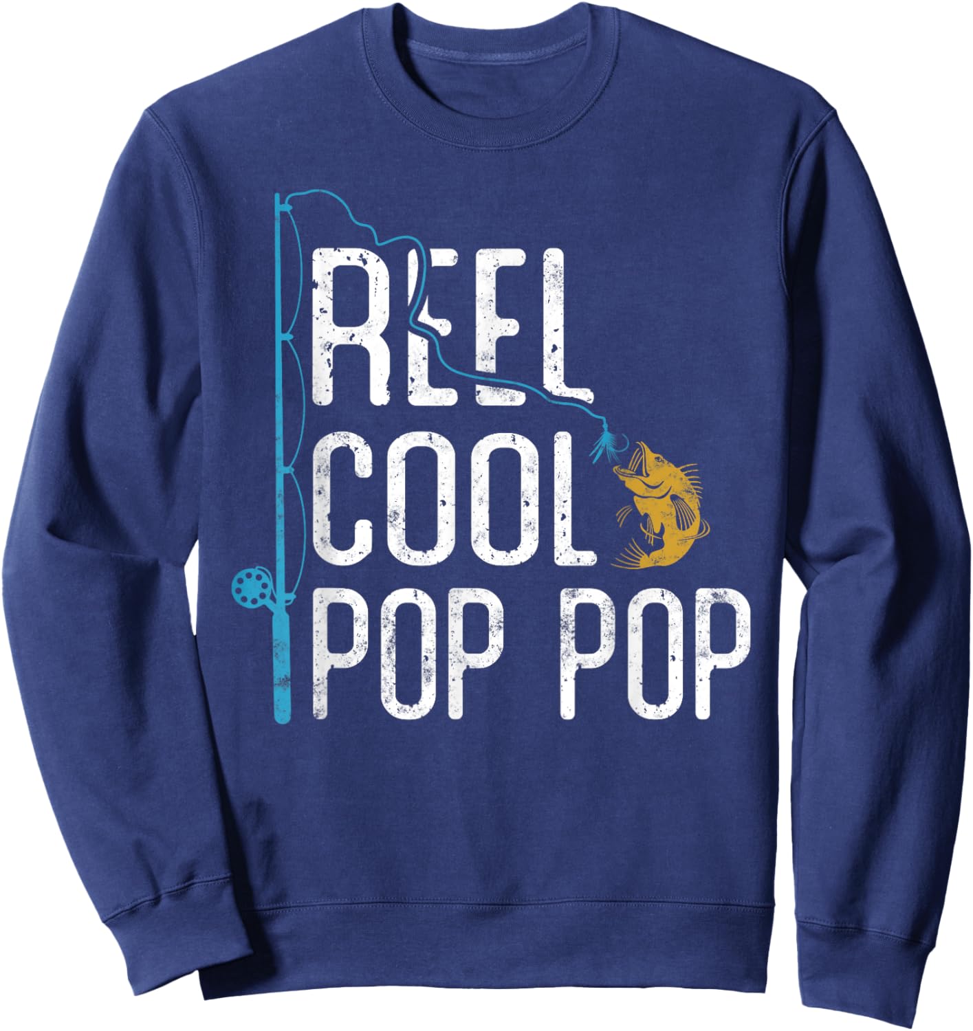 Fishing Reel Cool Pop Pop Father’s Day Gift Fisherman Sweatshirt - Sweatshirt | Navy