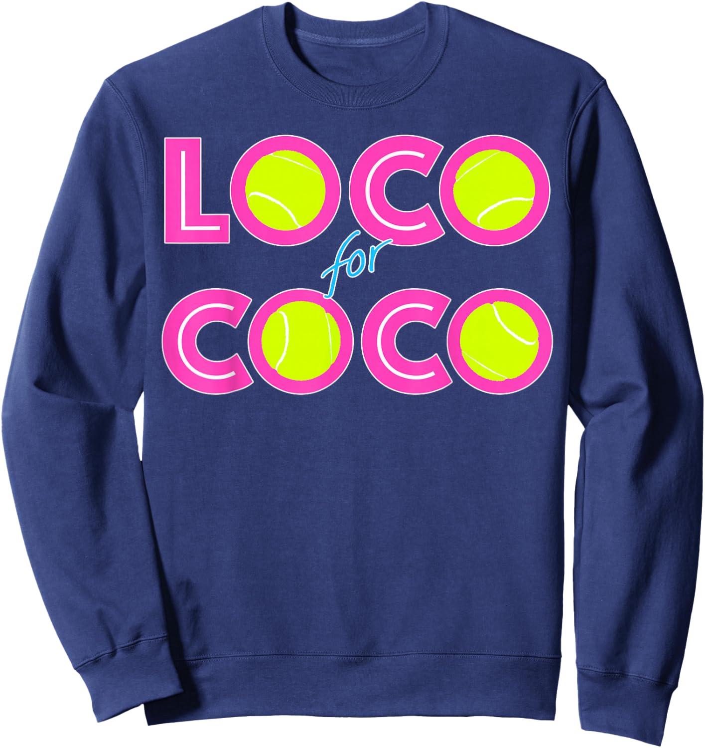 Loco For Coco Tennis Player Fan Spectator Lover Women Men Sweatshirt - Sweatshirt | Navy