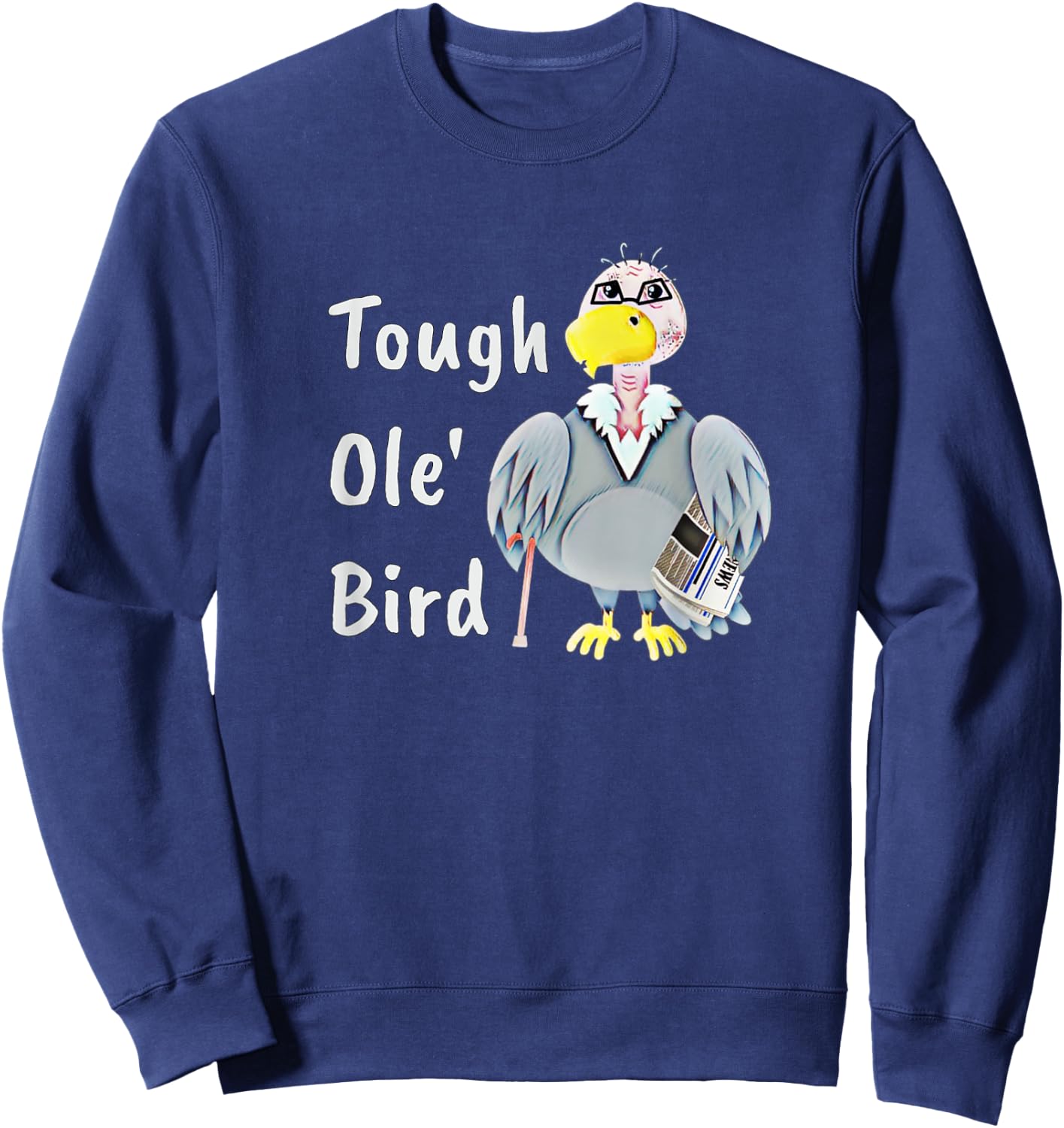 Tough Old Bird Grandpa Grandfather Funny Old Man Buzzard Sweatshirt - Sweatshirt | Navy