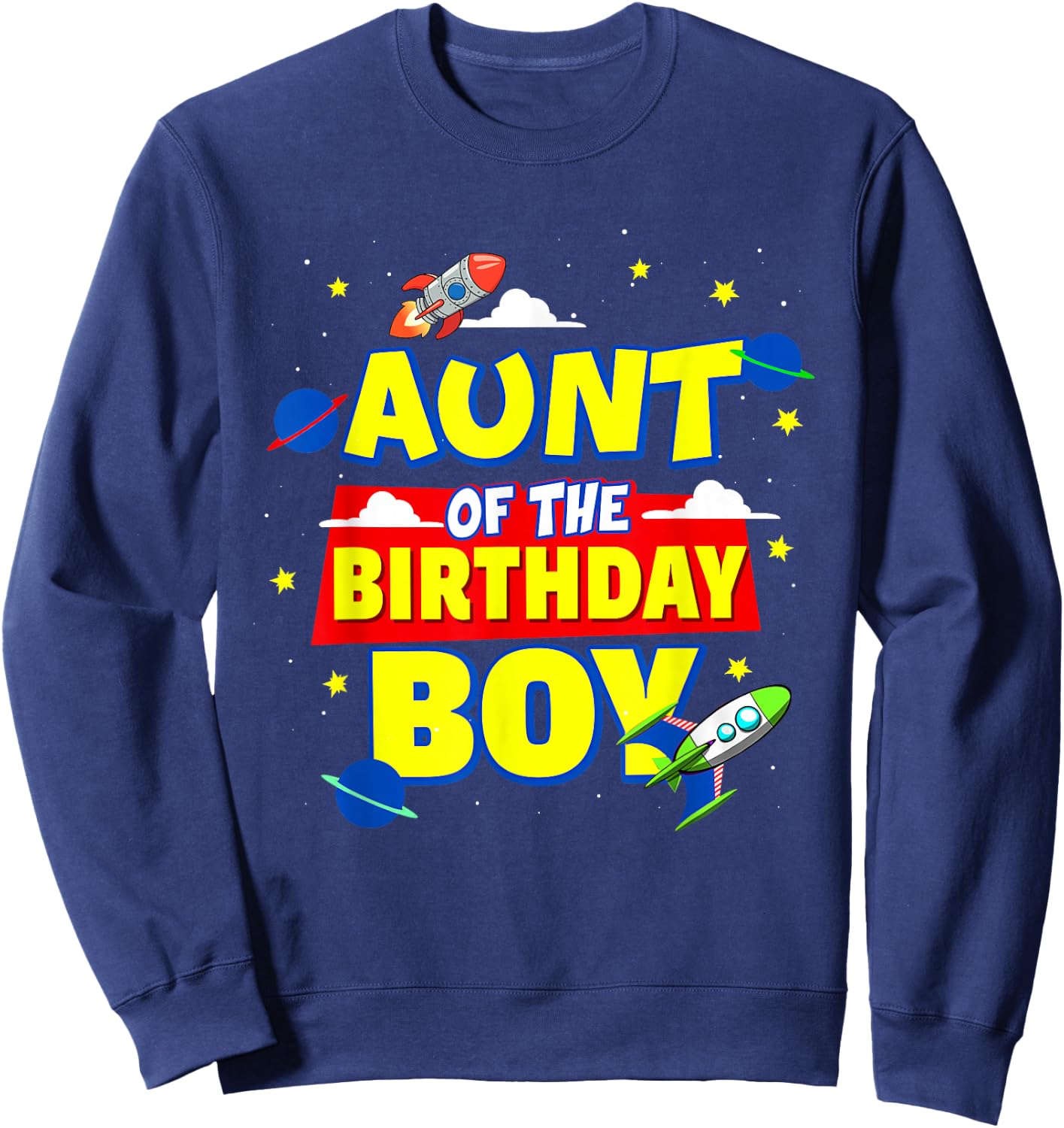 Aunt Of The Birthday Astronaut Boy Outer Space Theme Party Sweatshirt - Sweatshirt | Navy