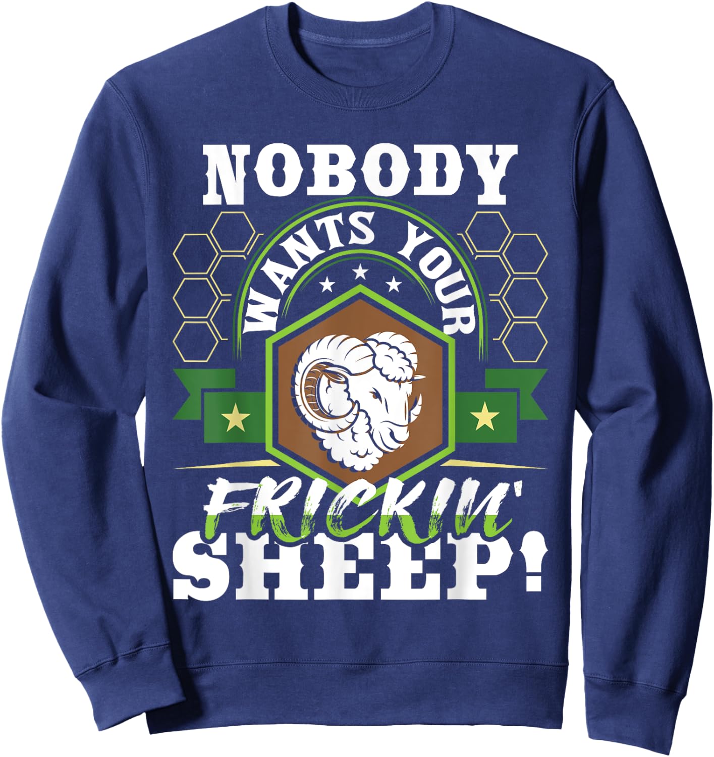 Nobody Wants Your Sheep - Funny Tabletop Game Board Gaming Sweatshirt - Sweatshirt | Navy