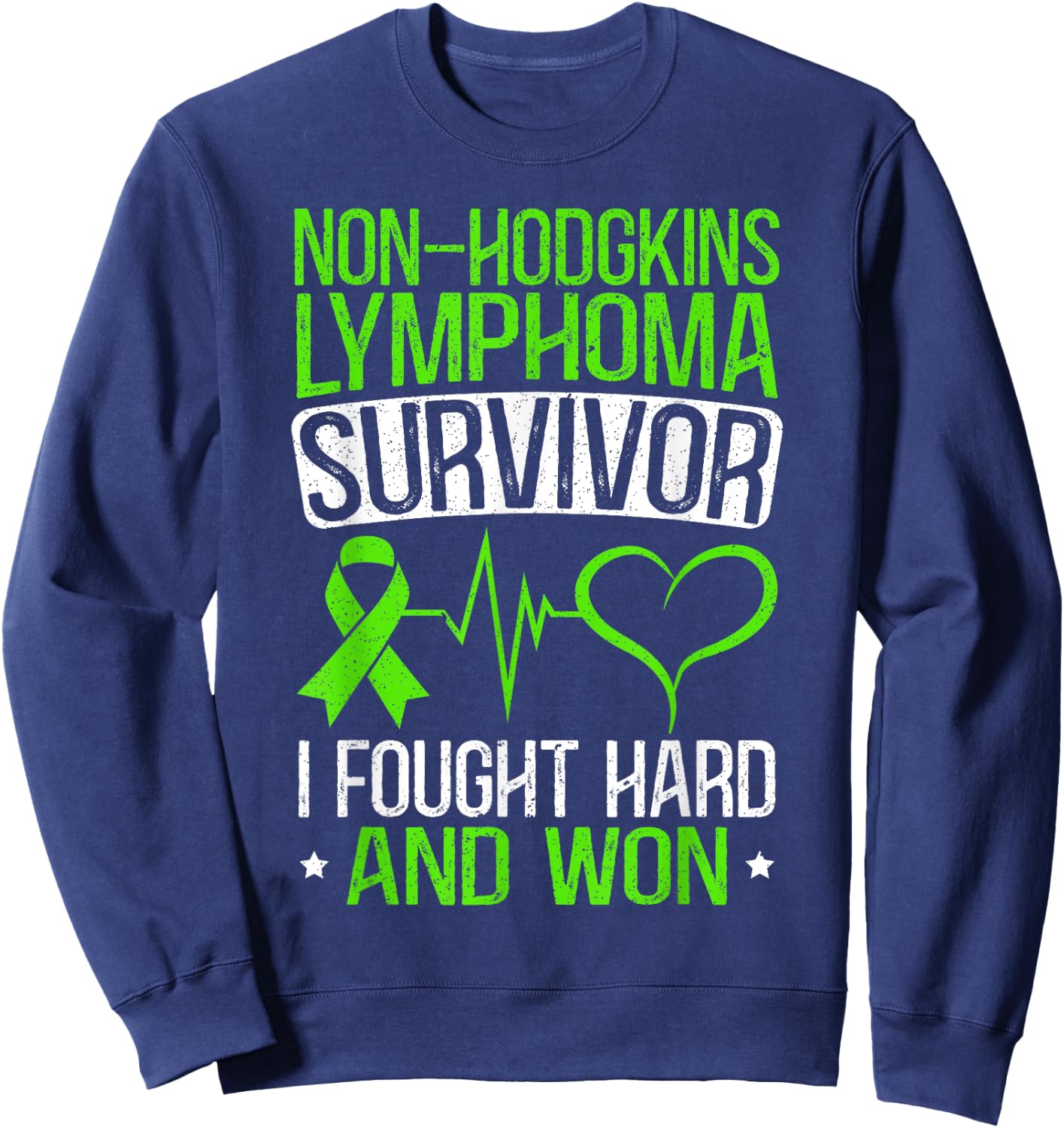 Non-Hodgkin Lymphoma Survivor I Fought Hard And Won Sweatshirt - Sweatshirt | Navy