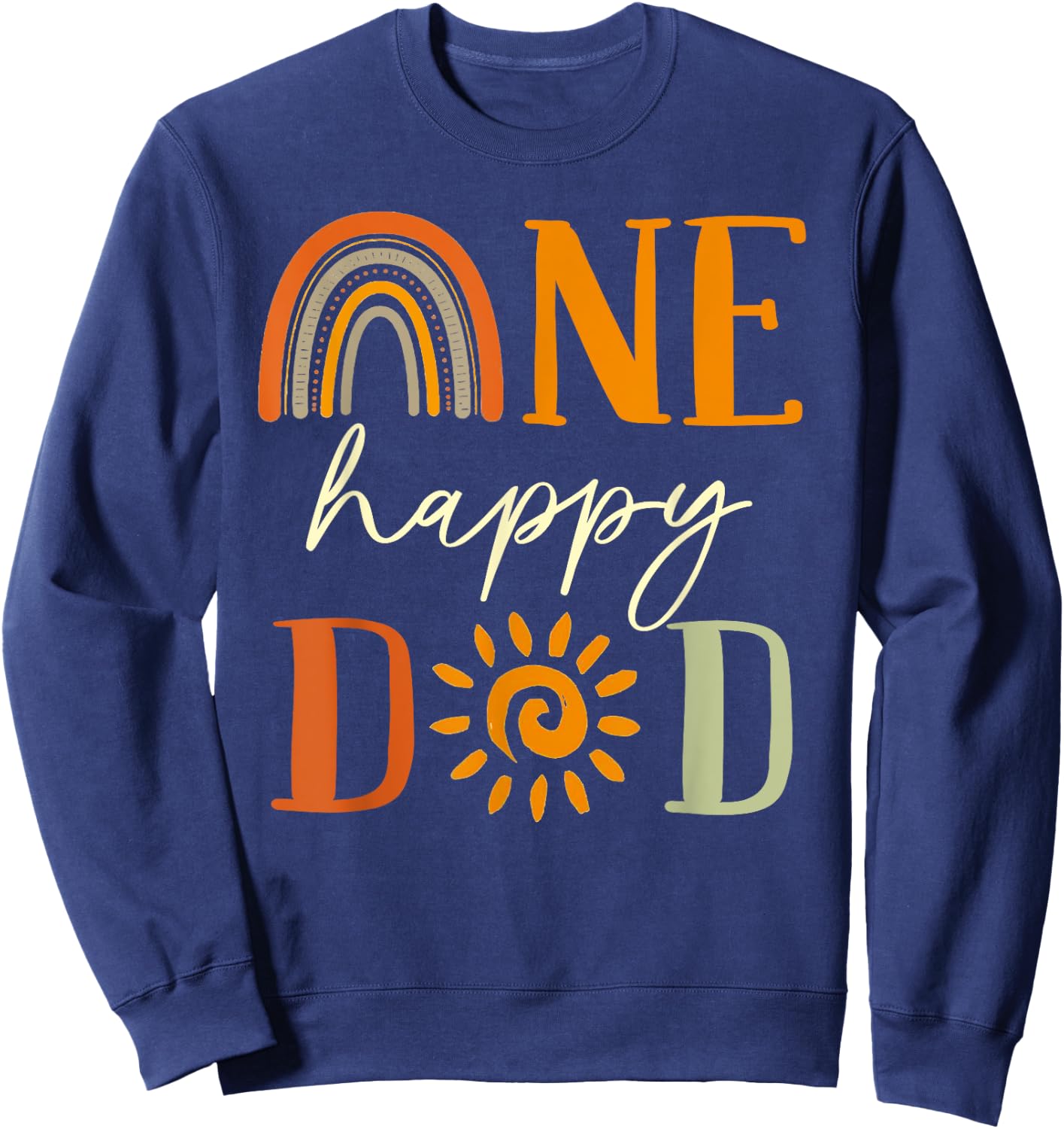 One Happy Dad of The Birthday First Trip Around the Sun Sweatshirt - Sweatshirt | Navy