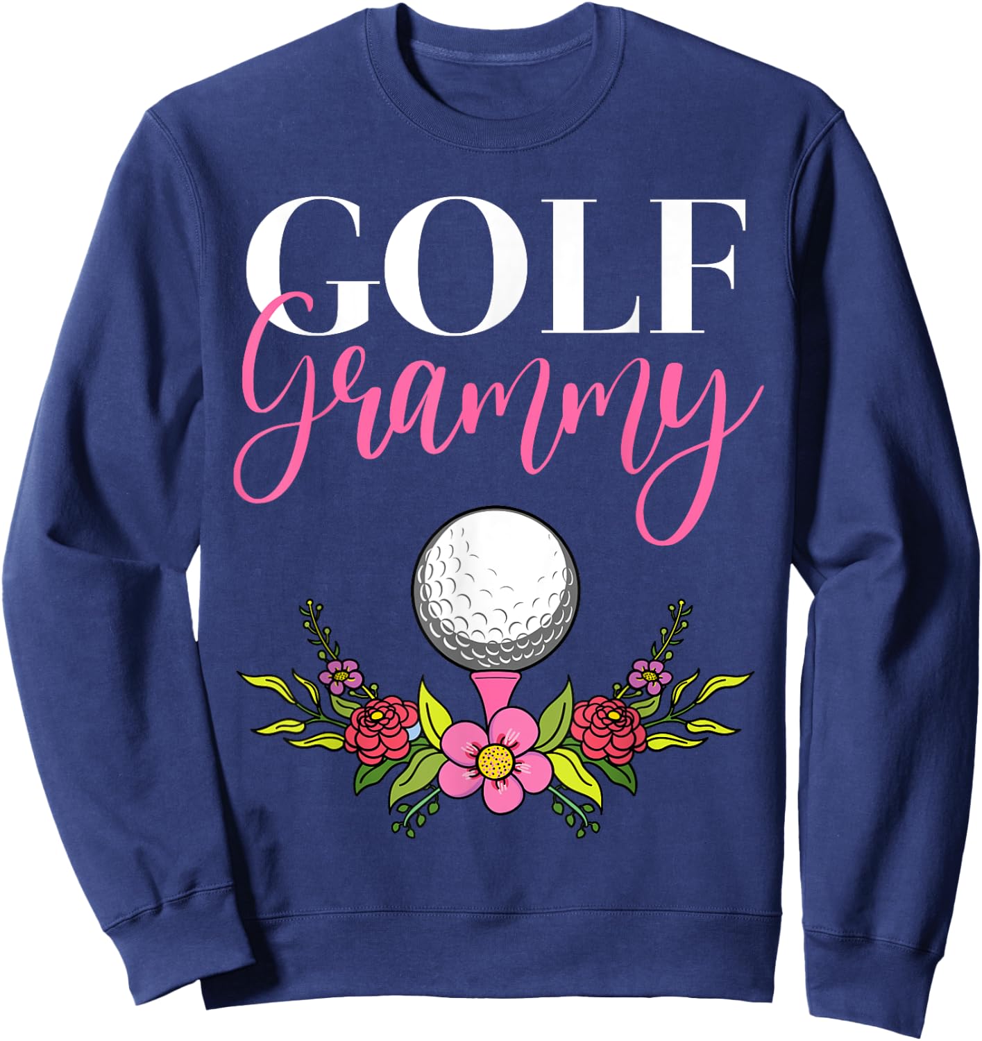 Golf Grammy Golfer Grandma Sweatshirt - Sweatshirt | Navy
