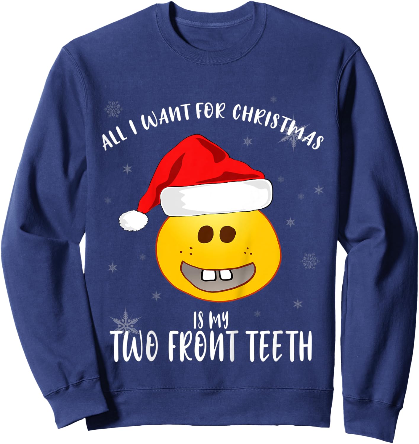 Kids All I Want Is My Two front Teeth Christmas gifts for kids Sweatshirt - Sweatshirt | Navy