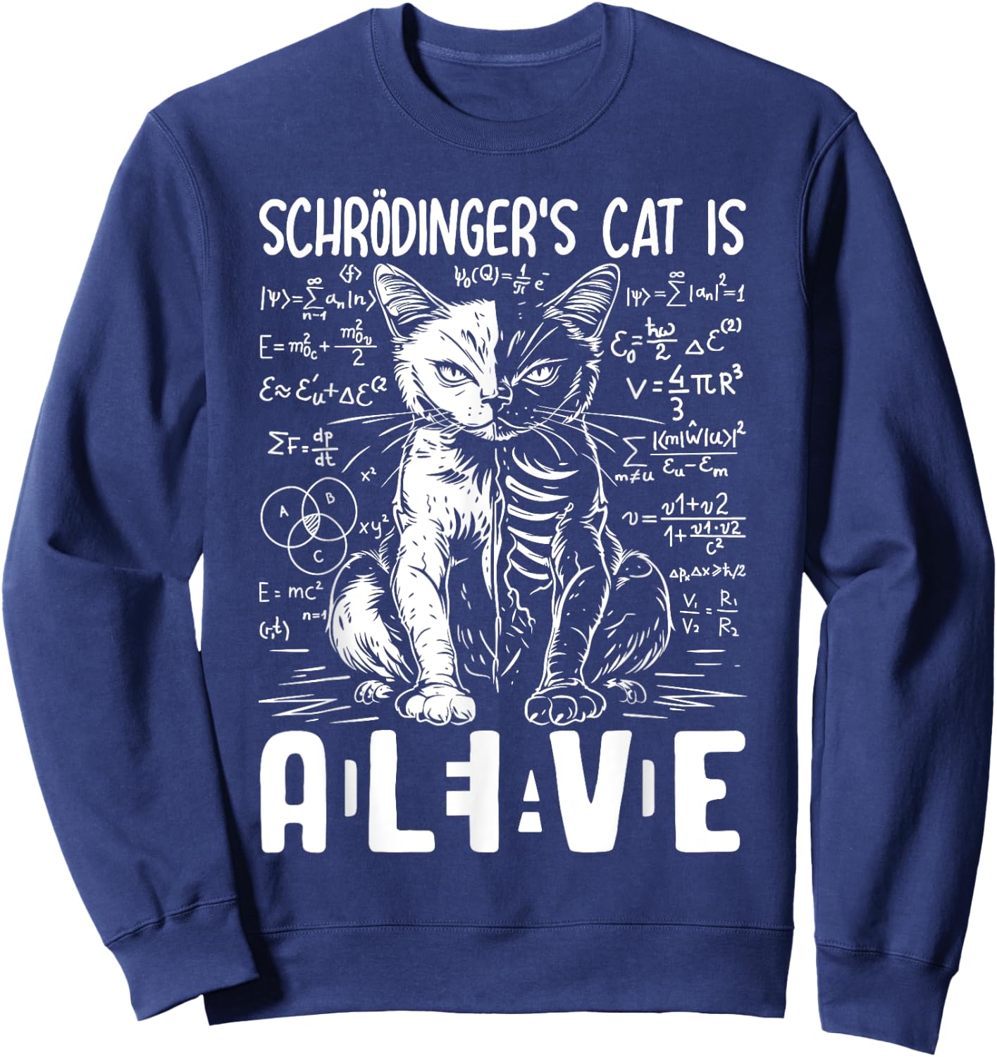 Schrodinger's Cat Dead And Alive Physics Men Women Sweatshirt - Sweatshirt | Navy