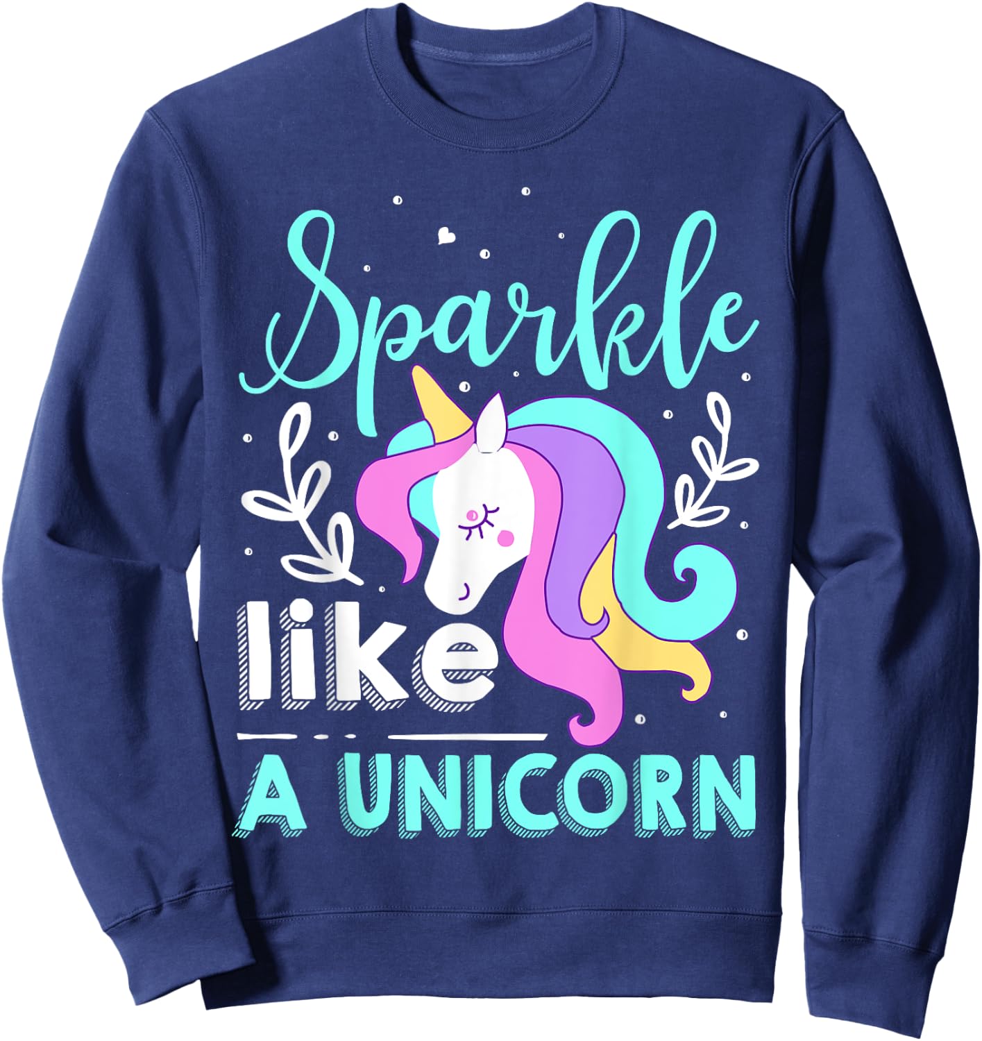 Sparkle Like A Unicorn Sweatshirt - Sweatshirt | Navy