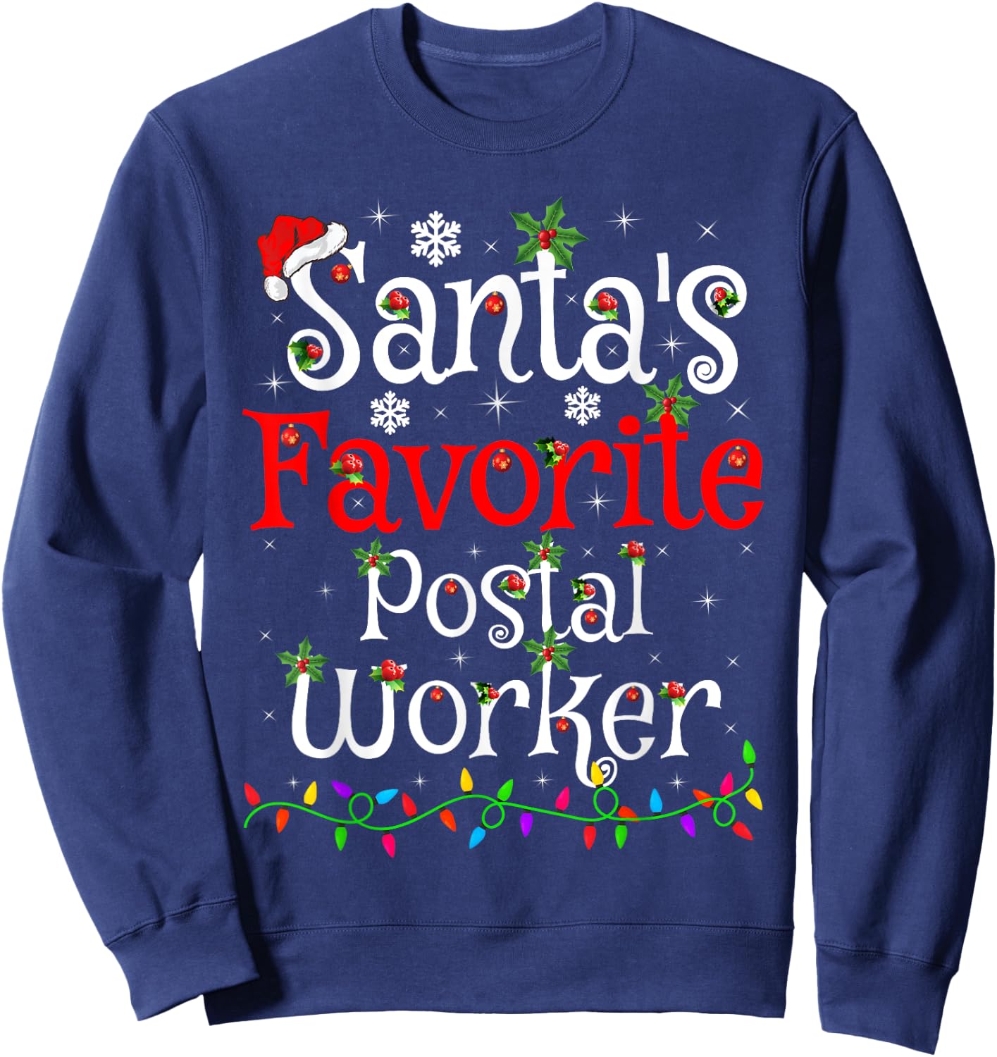 Funny Xmas Lighting Santa's Favorite Postal Worker Christmas Sweatshirt - Sweatshirt | Navy