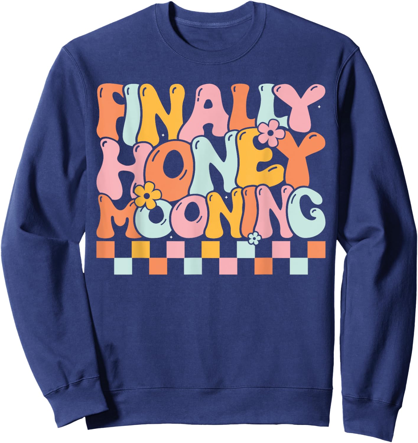 Finally Honeymooning Couples Honeymooning Matching Wedding Sweatshirt - Sweatshirt | Navy