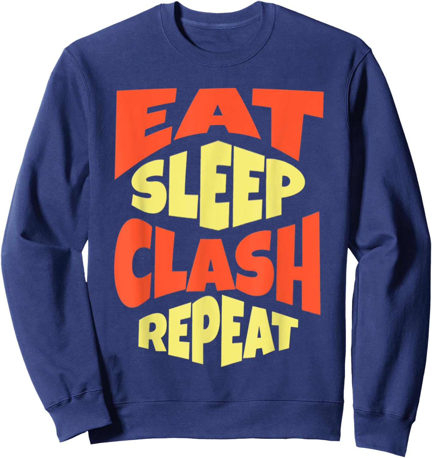 Eat Sleep Clash Repeat - Gaming Clan Matching Sweatshirt - Sweatshirt | Navy