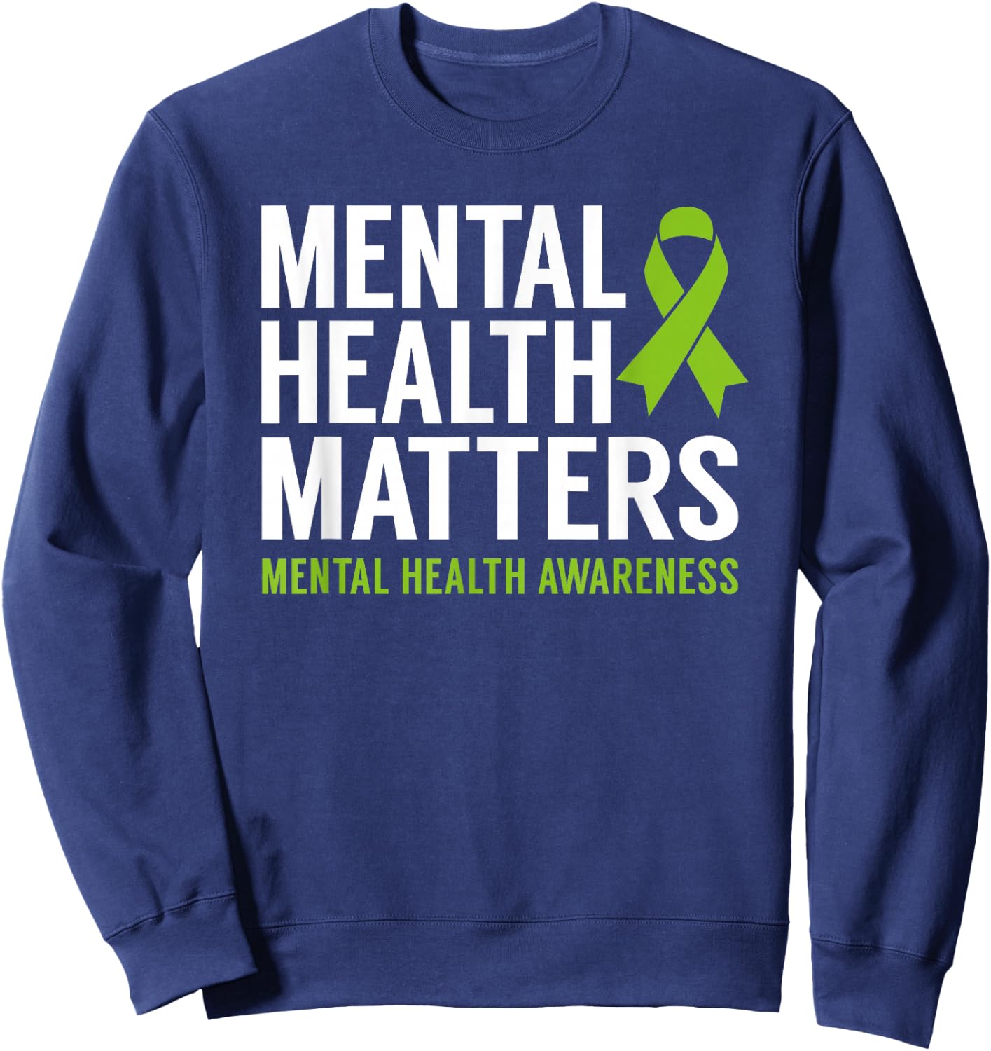 Mental Health Matters Men Women Kids Mental Health Awareness Sweatshirt - Sweatshirt | Navy