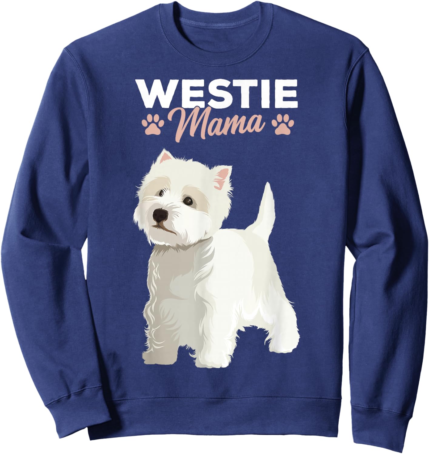 West Highland White Terrier Westie Mama Dog Sweatshirt - Sweatshirt | Navy