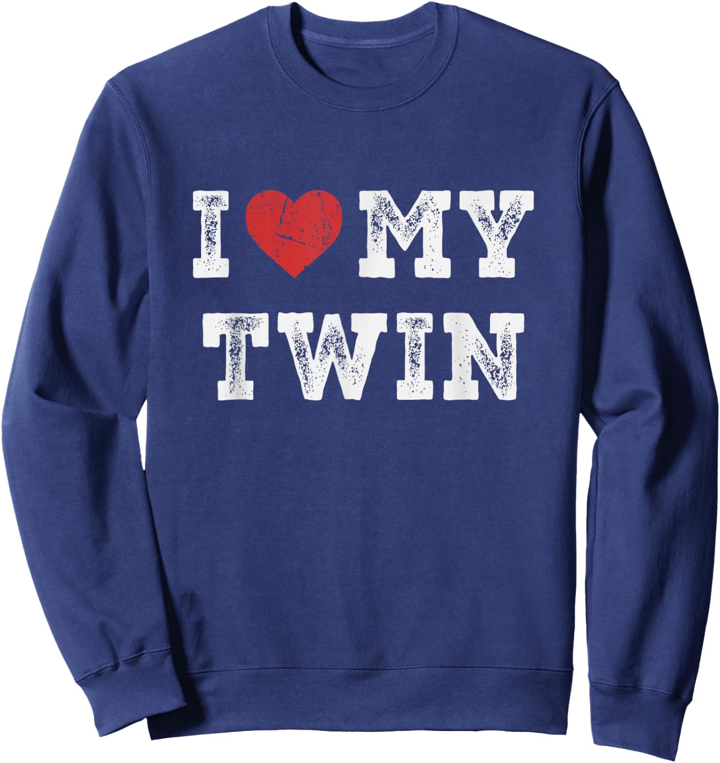I Love My Twin - I Heart My Twin Funny Sweatshirt - Sweatshirt | Navy