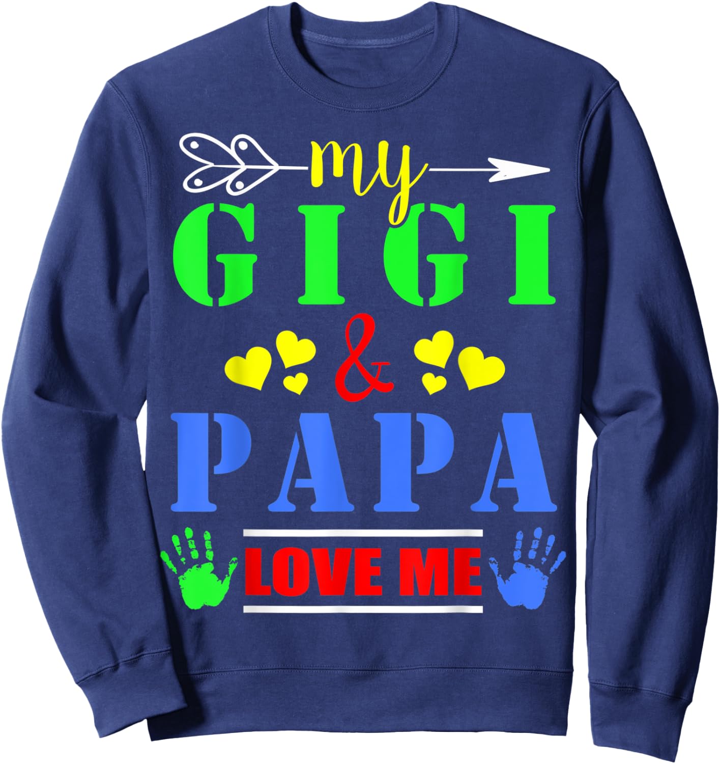 Cute My Gigi And Papa Love Me Gigi And Papa My Gigi Loves Me Sweatshirt - Sweatshirt | Navy