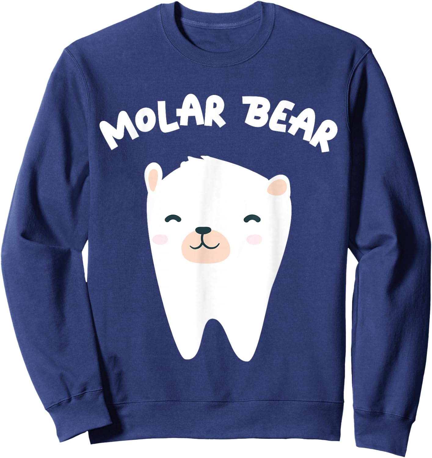 Molar Bear Dentist Dental Care Sweatshirt - Sweatshirt | Navy