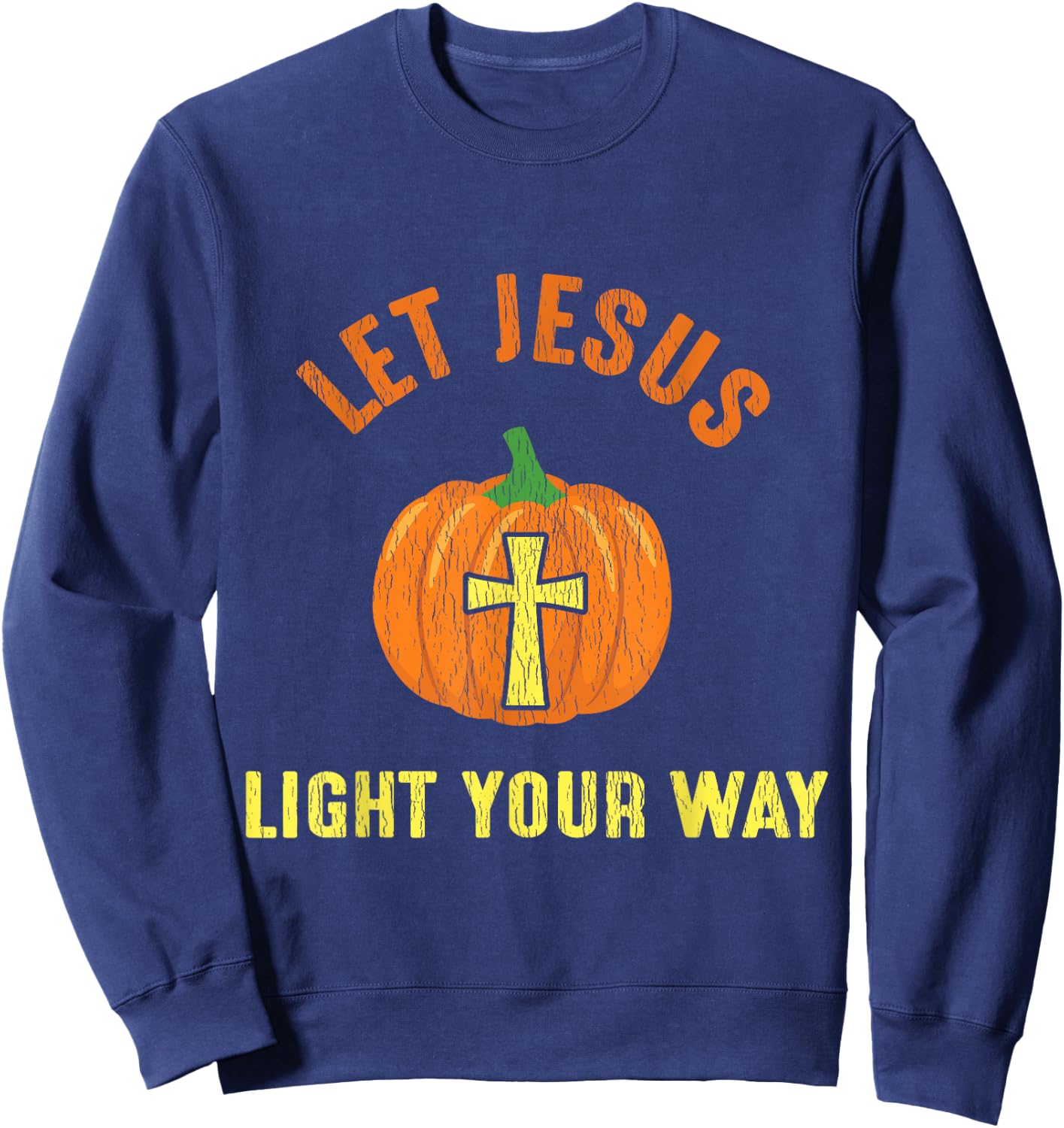 Let Jesus Light Your Way Pumpkin Thanksgiving Christian Sweatshirt - Sweatshirt | Navy