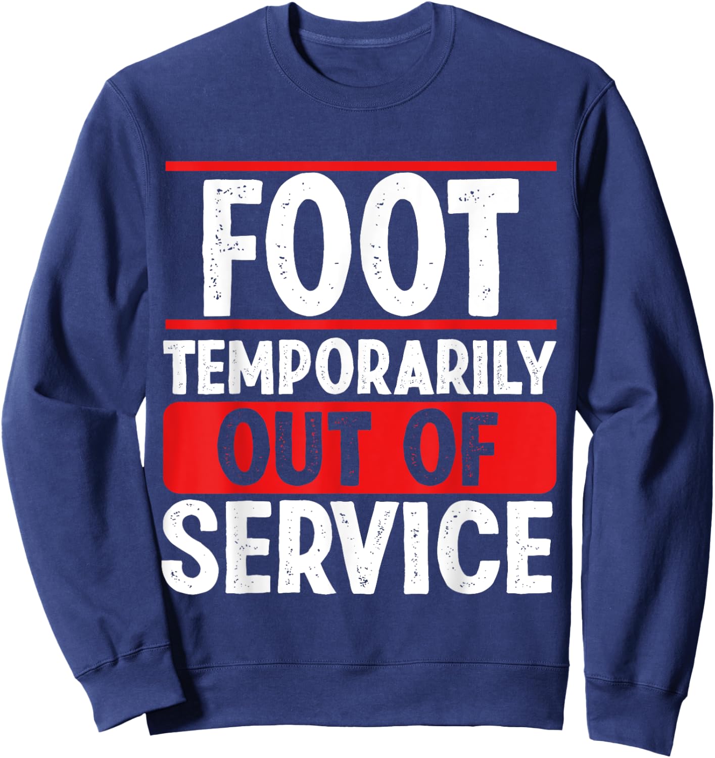 Get well soon Broken Foot Funny Broken Foot Recovery Sweatshirt - Sweatshirt | Navy