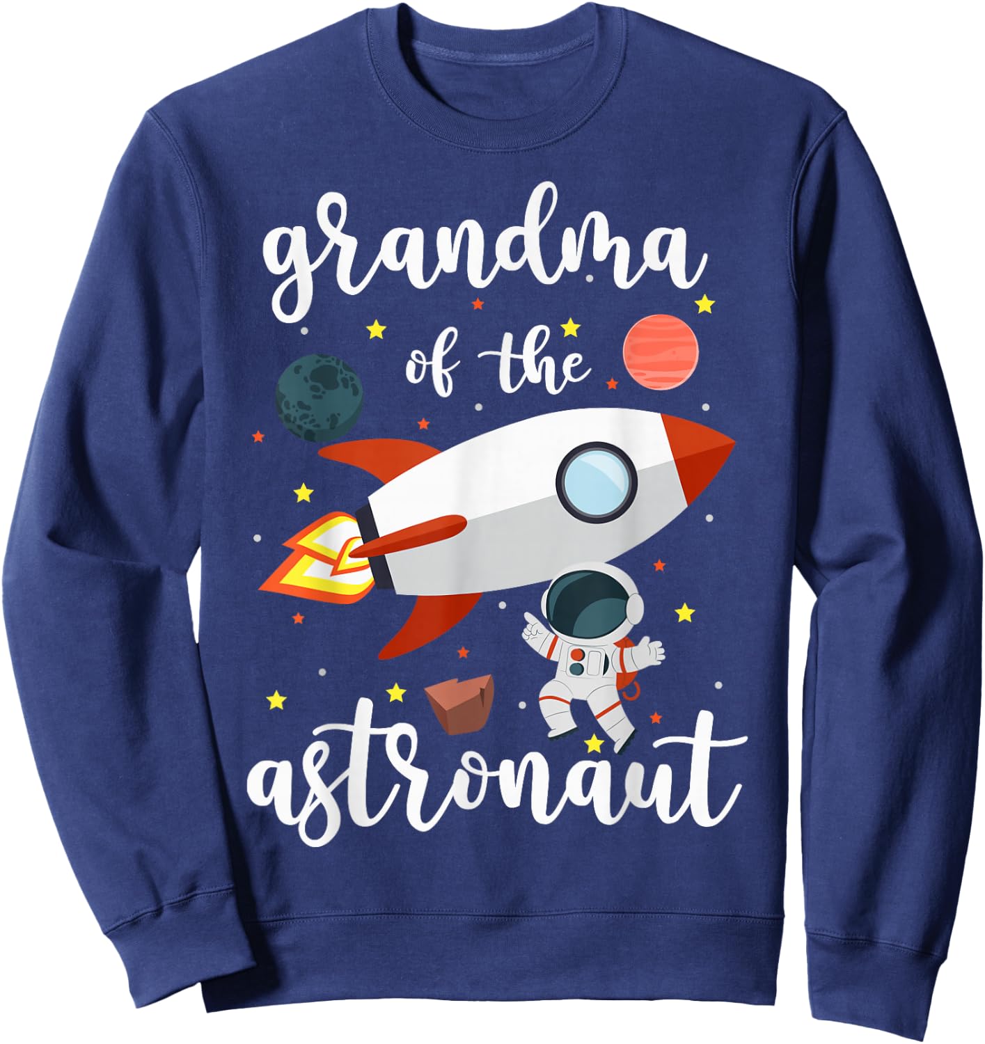 Grandma Of The Astronaut Outer Space Birthday Grandma Sweatshirt - Sweatshirt | Navy