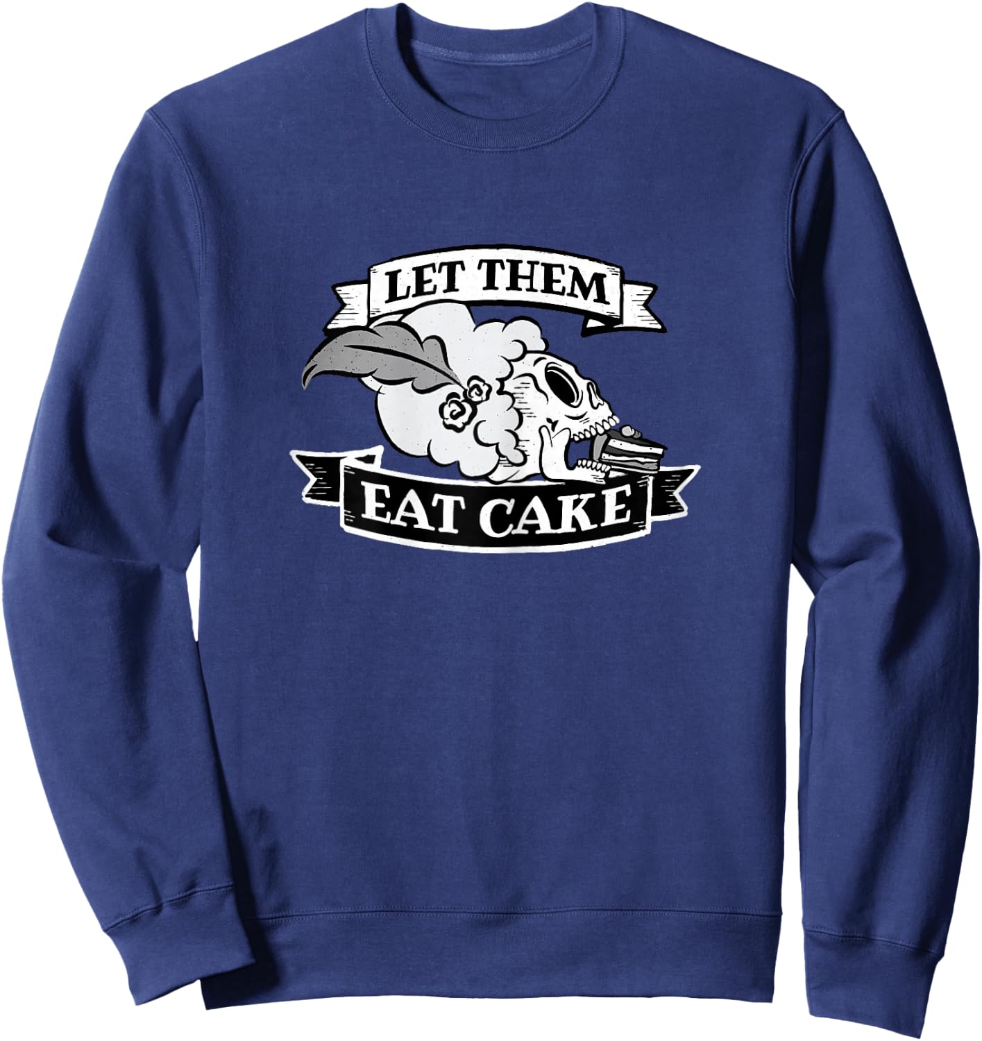 Let Them Eat Cake Marie Antoinette Pink Sweatshirt - Sweatshirt | Navy