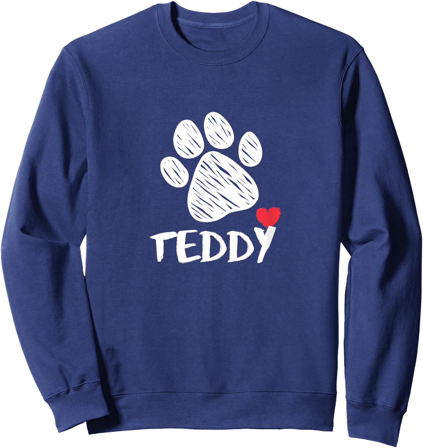 Teddy Dog Love I Love My Puppy Named Teddy for Dogs Teddy Sweatshirt - Sweatshirt | Navy