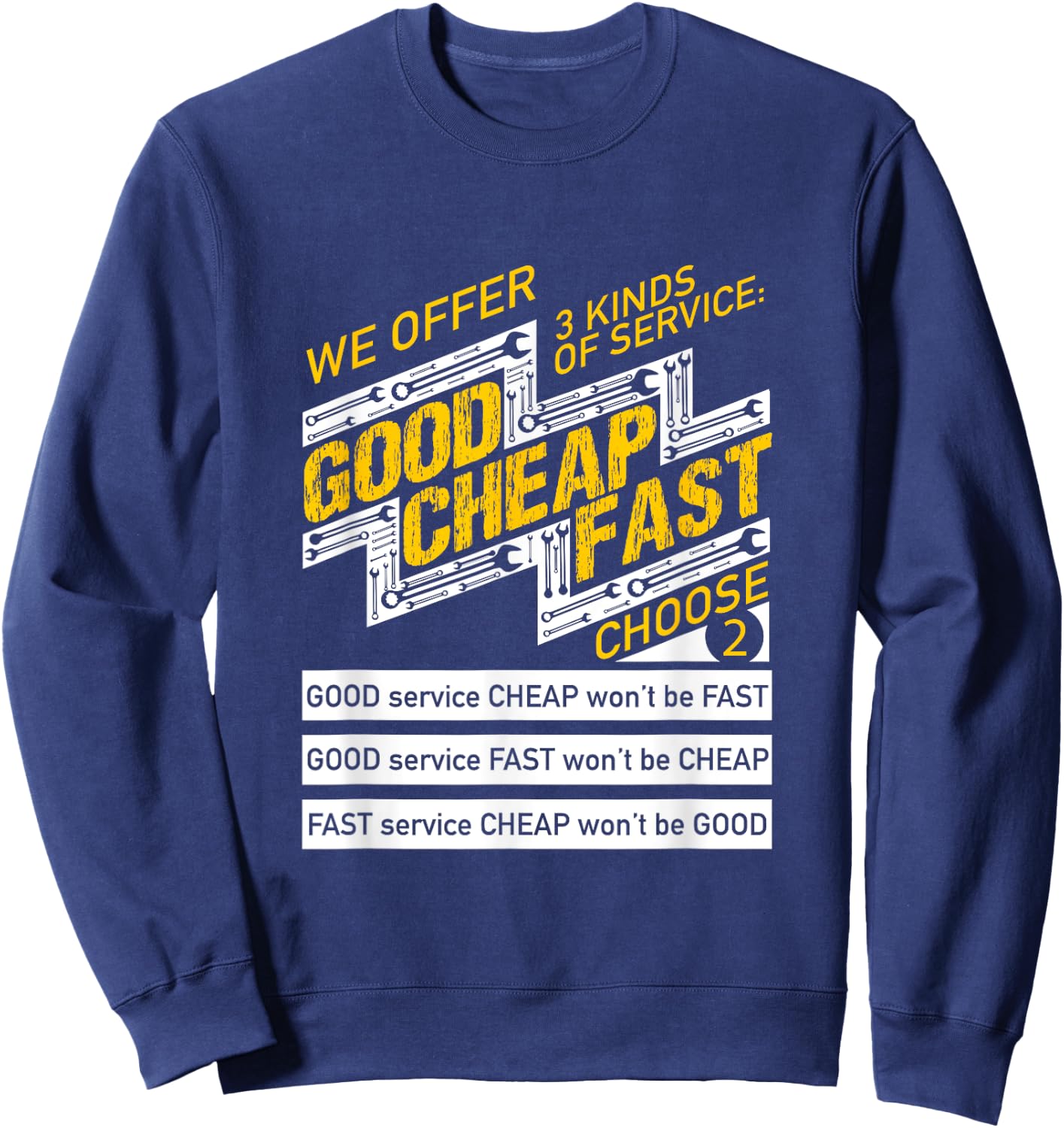 Funny Good, Cheap or Fast - Pick two. Perfect for tradesmen Sweatshirt - Sweatshirt | Navy