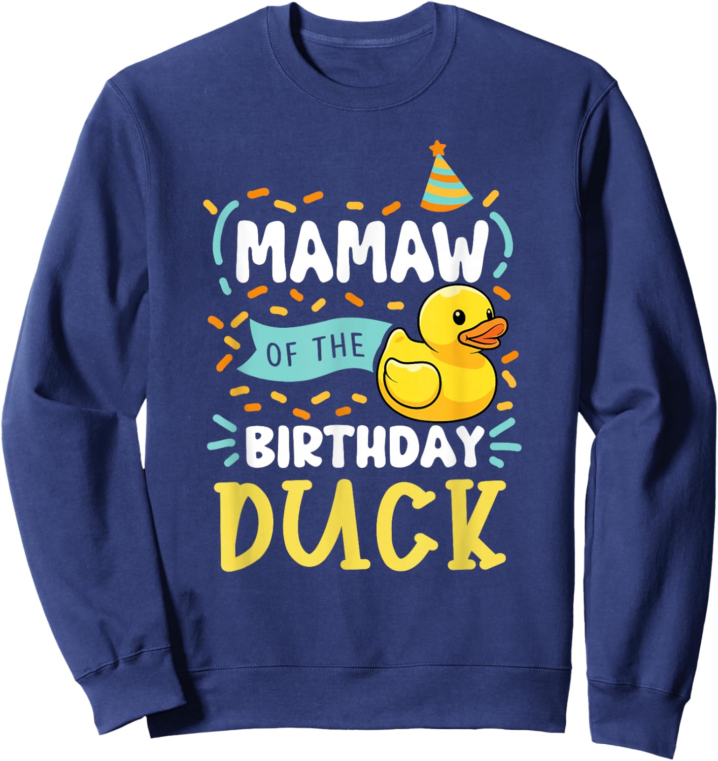 Mamaw of The Birthday Duck Boy Rubber Duck Bday Family Sweatshirt - Sweatshirt | Navy